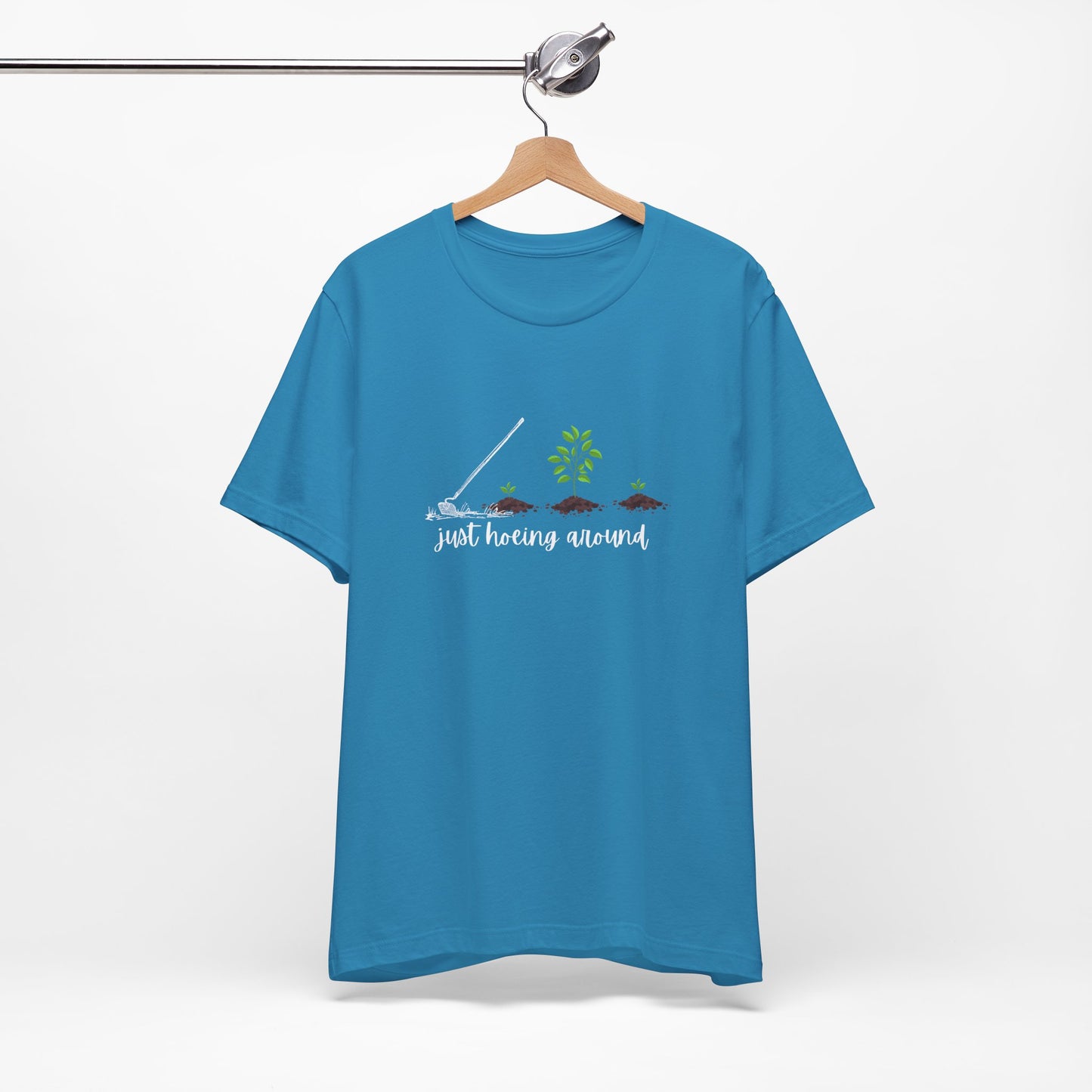 Unisex Just Hoeing Around Gardening T-Shirt
