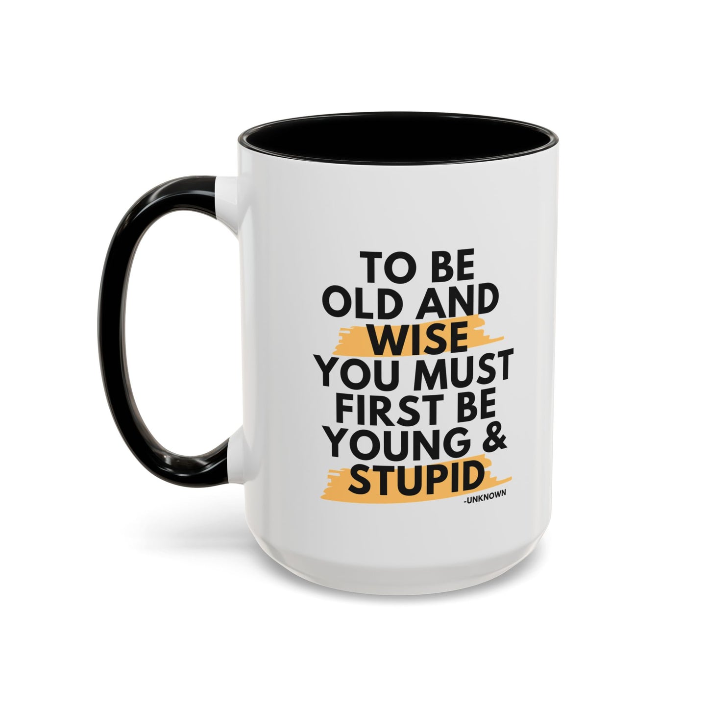 11oz/15oz Funny Old and Wise Young and Stupid Coffee Mug