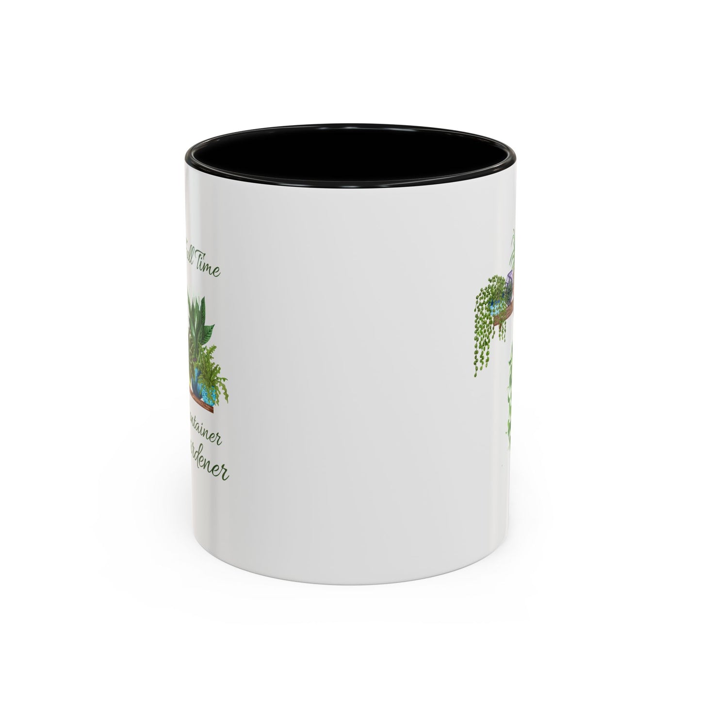 11oz/15oz Garden Themed Full Time Container Gardener Plant Parent Coffee Mug