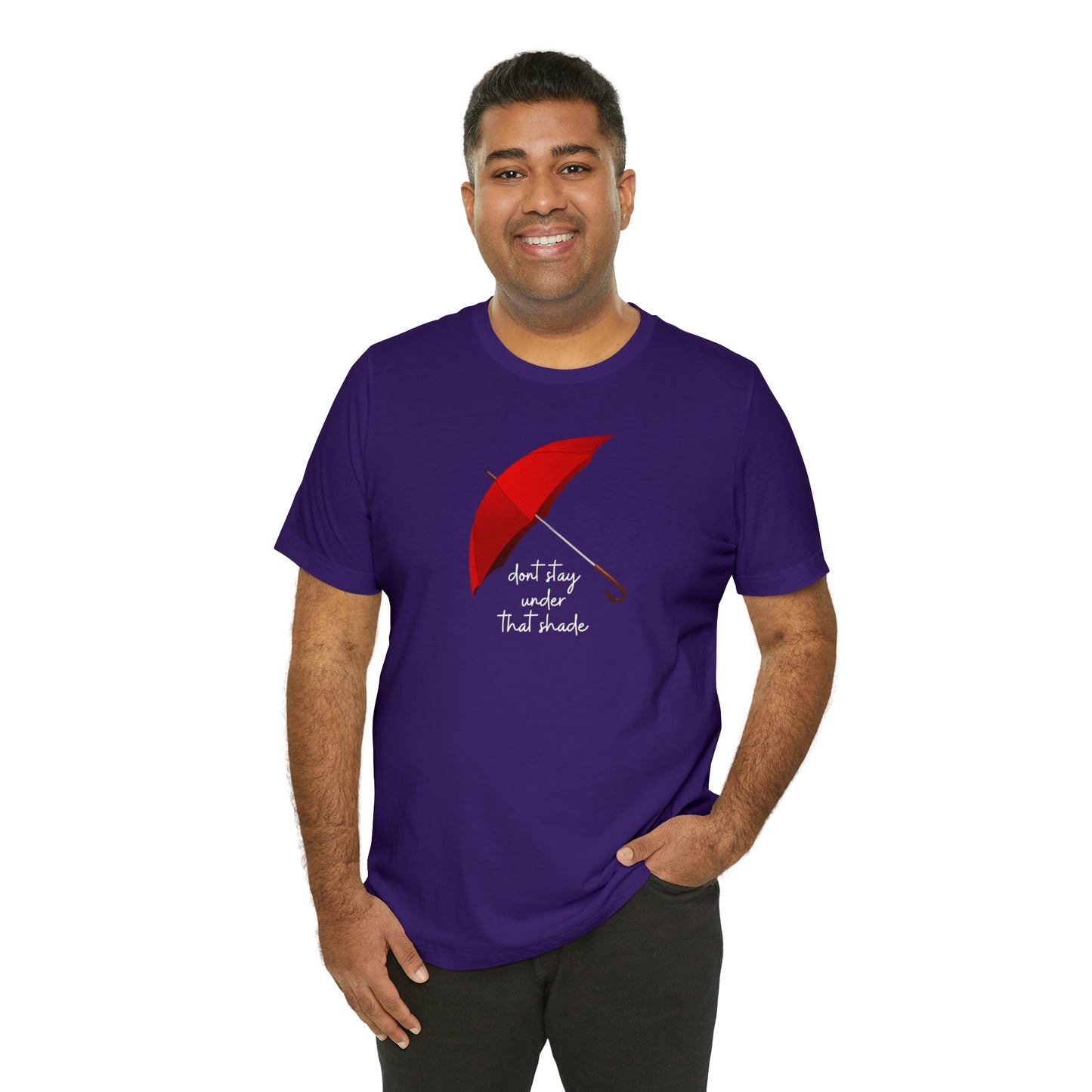 Unisex Dont Stay Under That Shade T-Shirt, Receiving Blessings, Great Motivational Gift, Mental Health, Path to Blessings