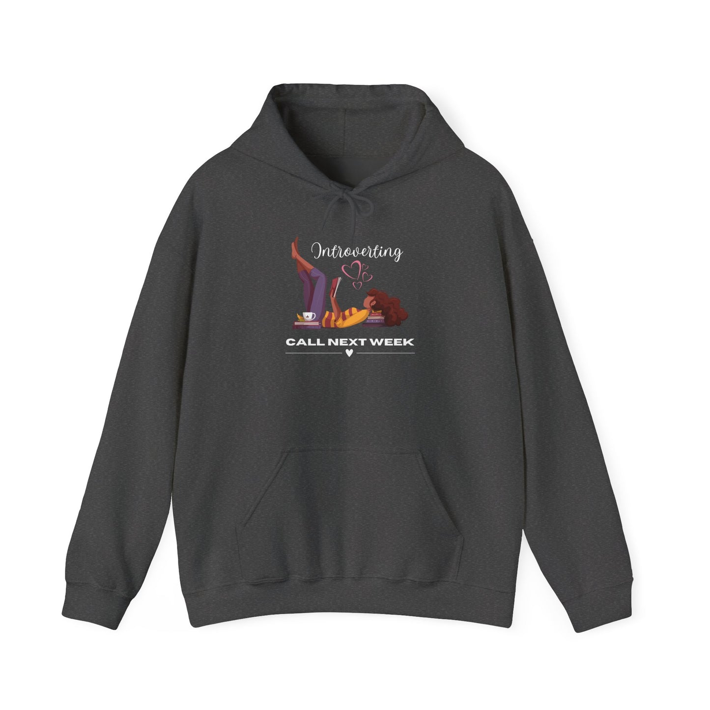 Unisex Introverting. Call Next Week Hooded Sweatshirt
