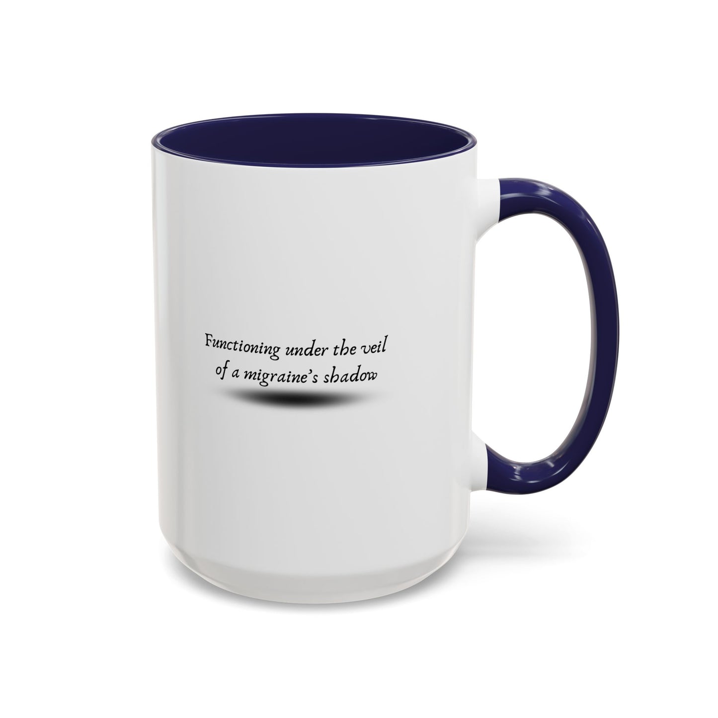 11oz/15oz Migraine Day Invisible Illness Warrior Functioning Under The Veil of a Migraines Shadow Coffee Mug