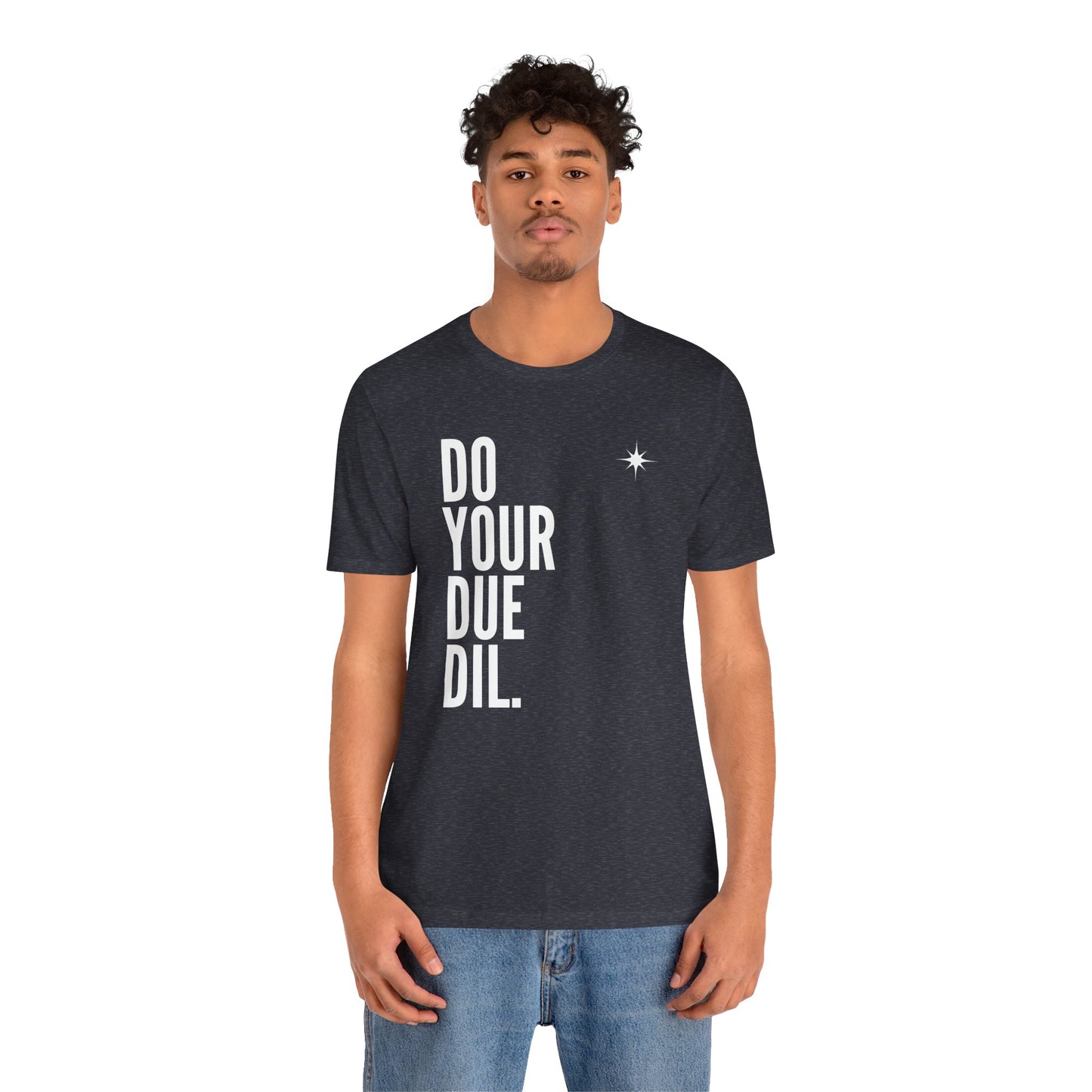Unisex Jersey Short Sleeve Do Your Due Diligence T-Shirt