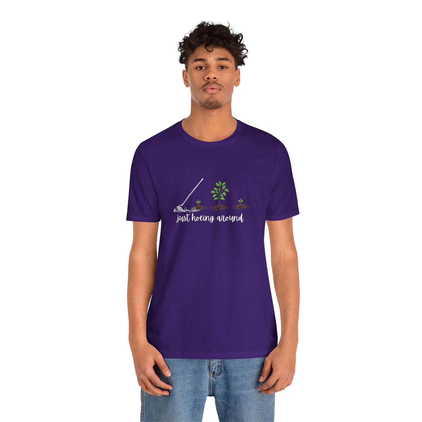 Unisex Just Hoeing Around Gardening T-Shirt