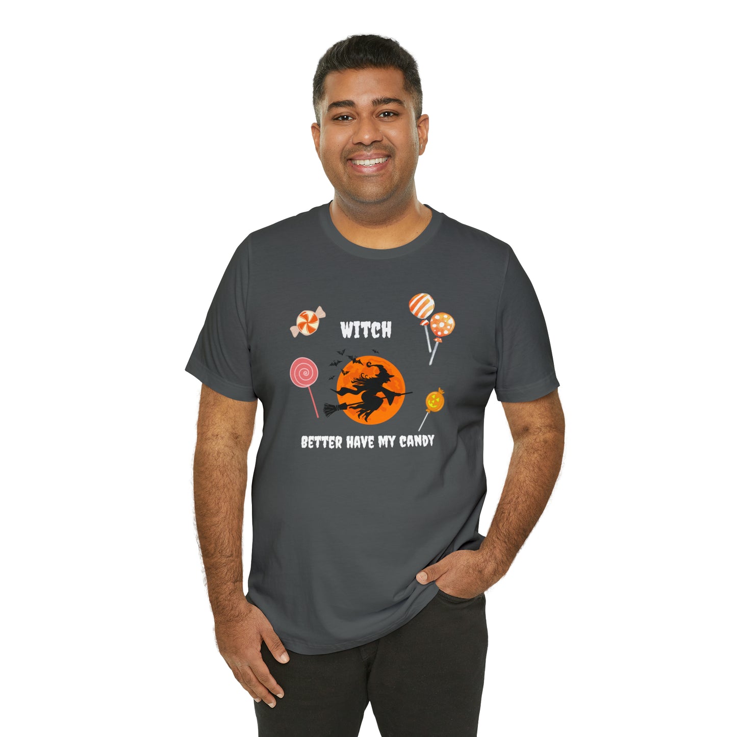 Unisex Witch Better Have My Candy T-Shirt