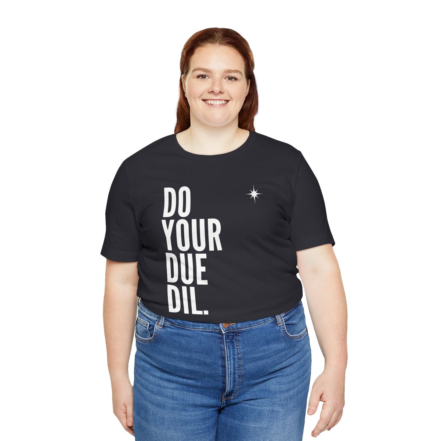 Unisex Jersey Short Sleeve Do Your Due Diligence T-Shirt