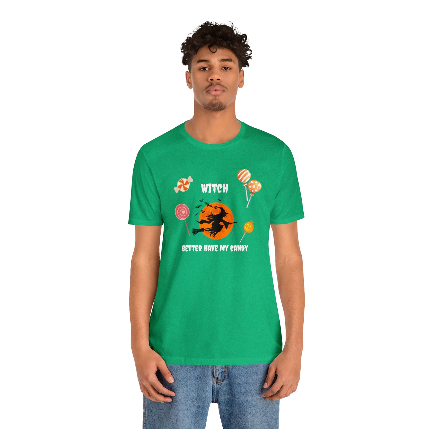 Unisex Witch Better Have My Candy T-Shirt