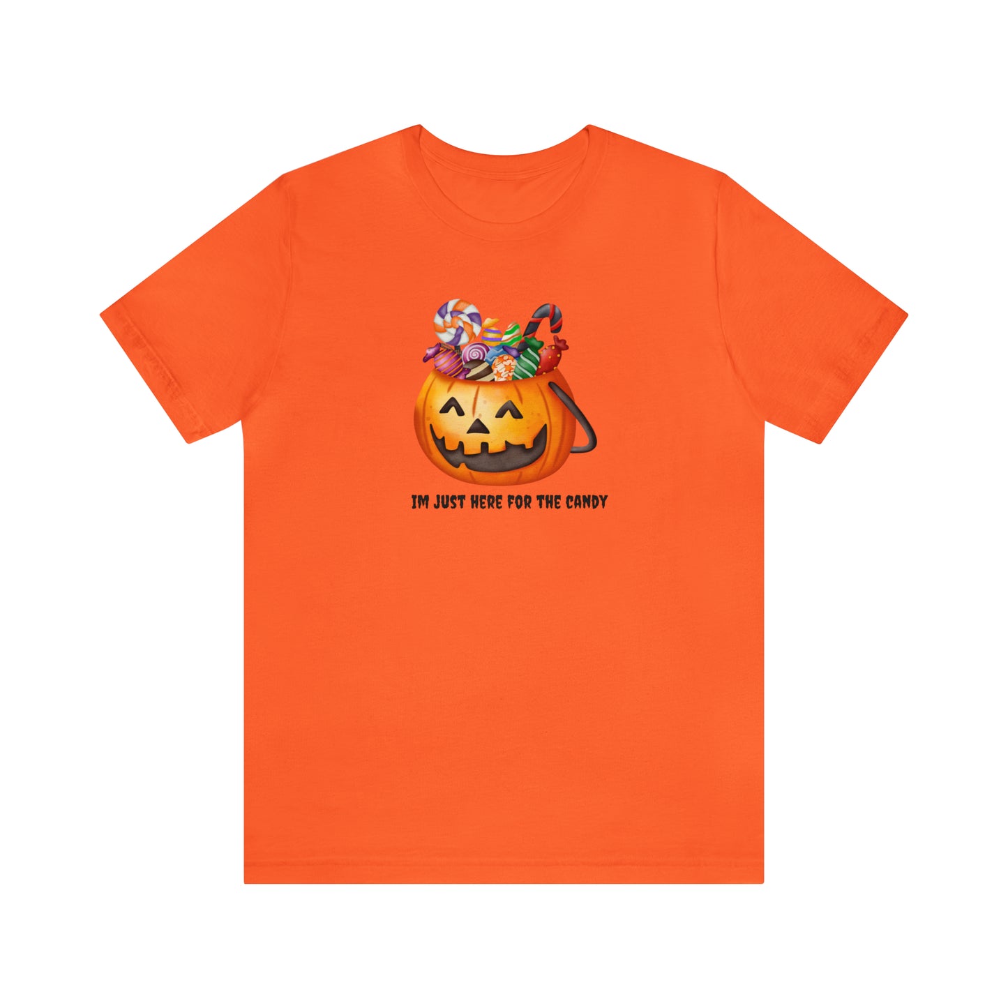 Unisex Im Just Here For The Candy Pumpkin T-Shirt
