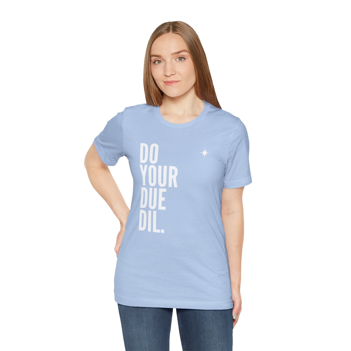 Unisex Jersey Short Sleeve Do Your Due Diligence T-Shirt