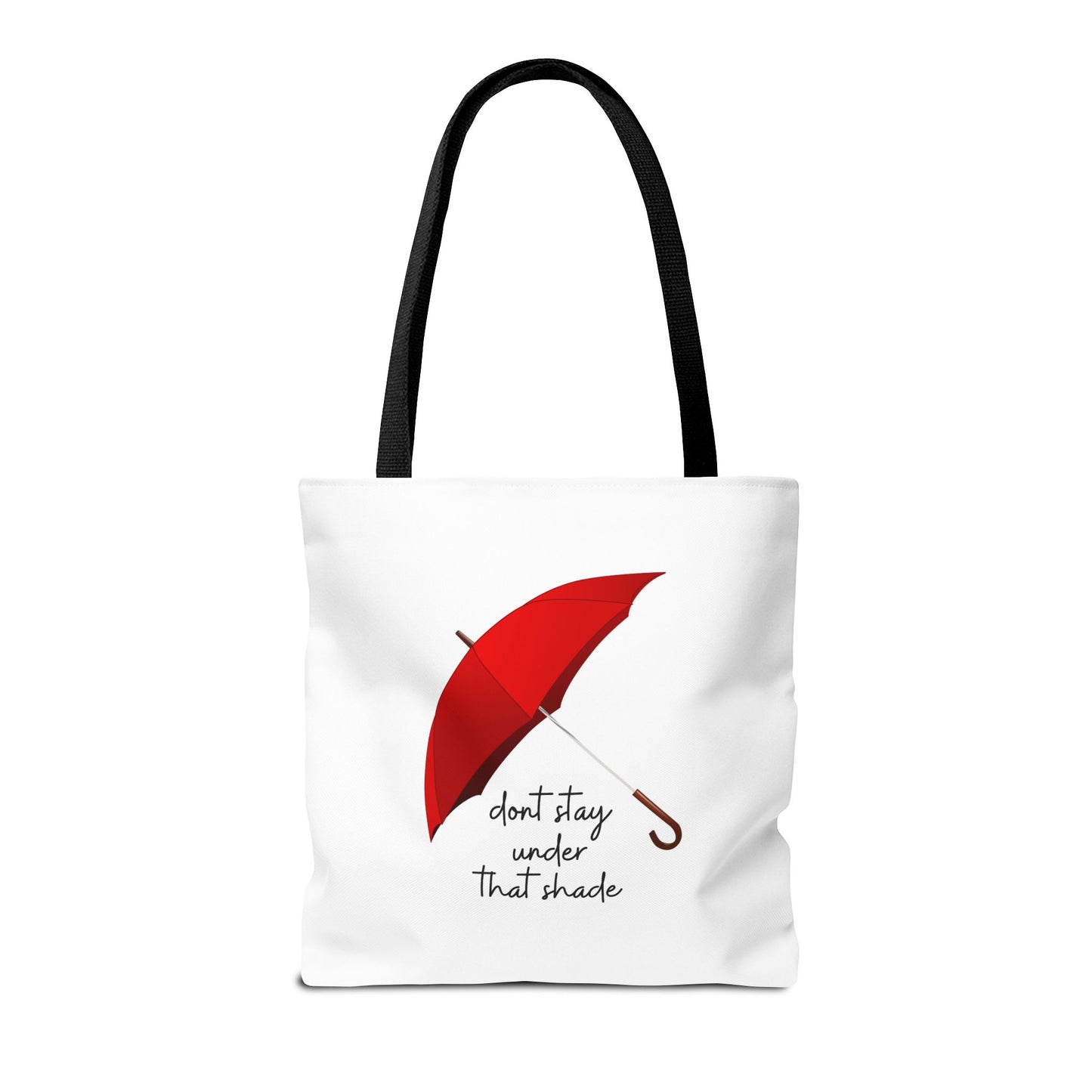 Unisex Positive Motivational Mental Health Awareness Don’t Stay Under That Shade Tote Bag