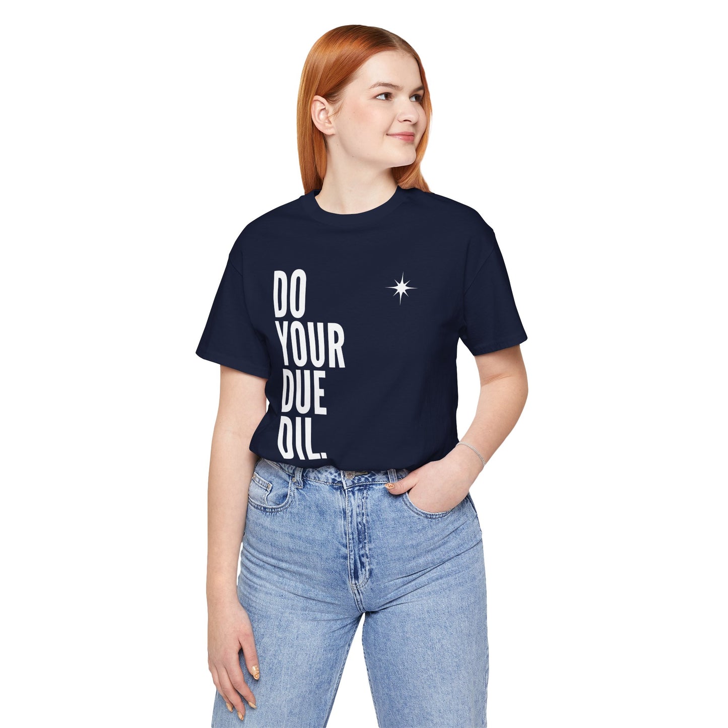 Unisex Jersey Short Sleeve Do Your Due Diligence T-Shirt