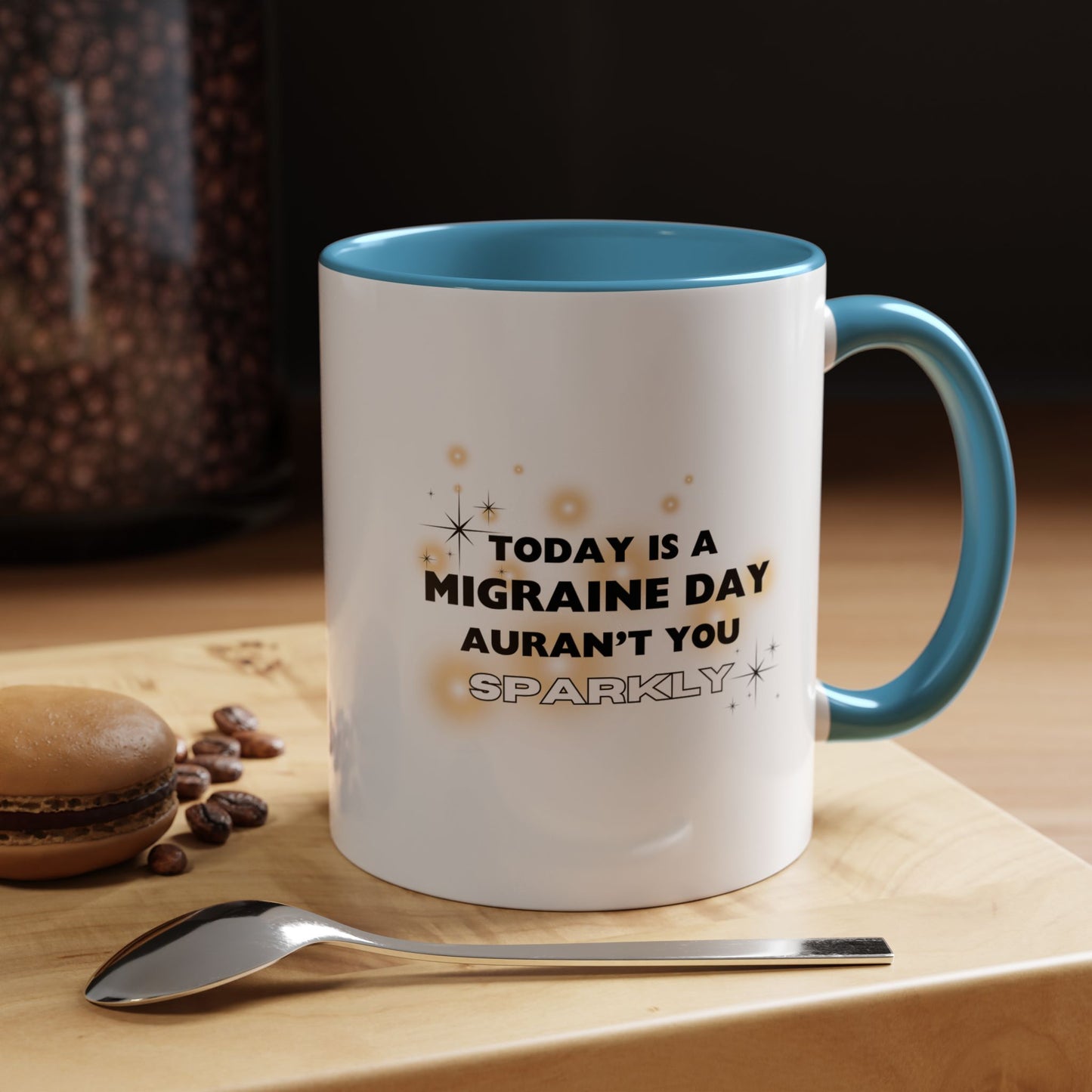 11oz/15oz Migraine Day Aurant You Sparkly Coffee Mug