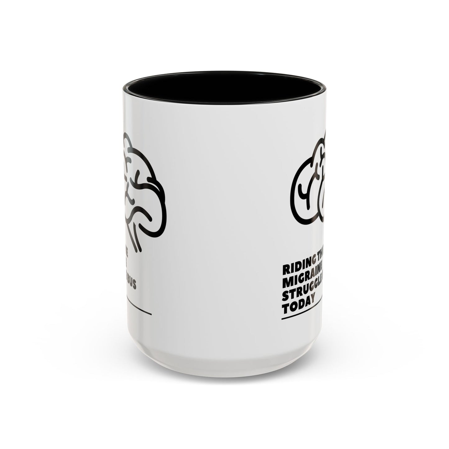 11oz/15oz Migraine Day Invisible Illness Warrior Riding The Migraine Struggle Bus Coffee Mug
