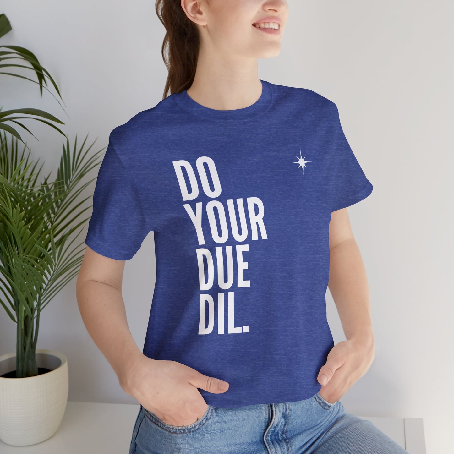 Unisex Jersey Short Sleeve Do Your Due Diligence T-Shirt