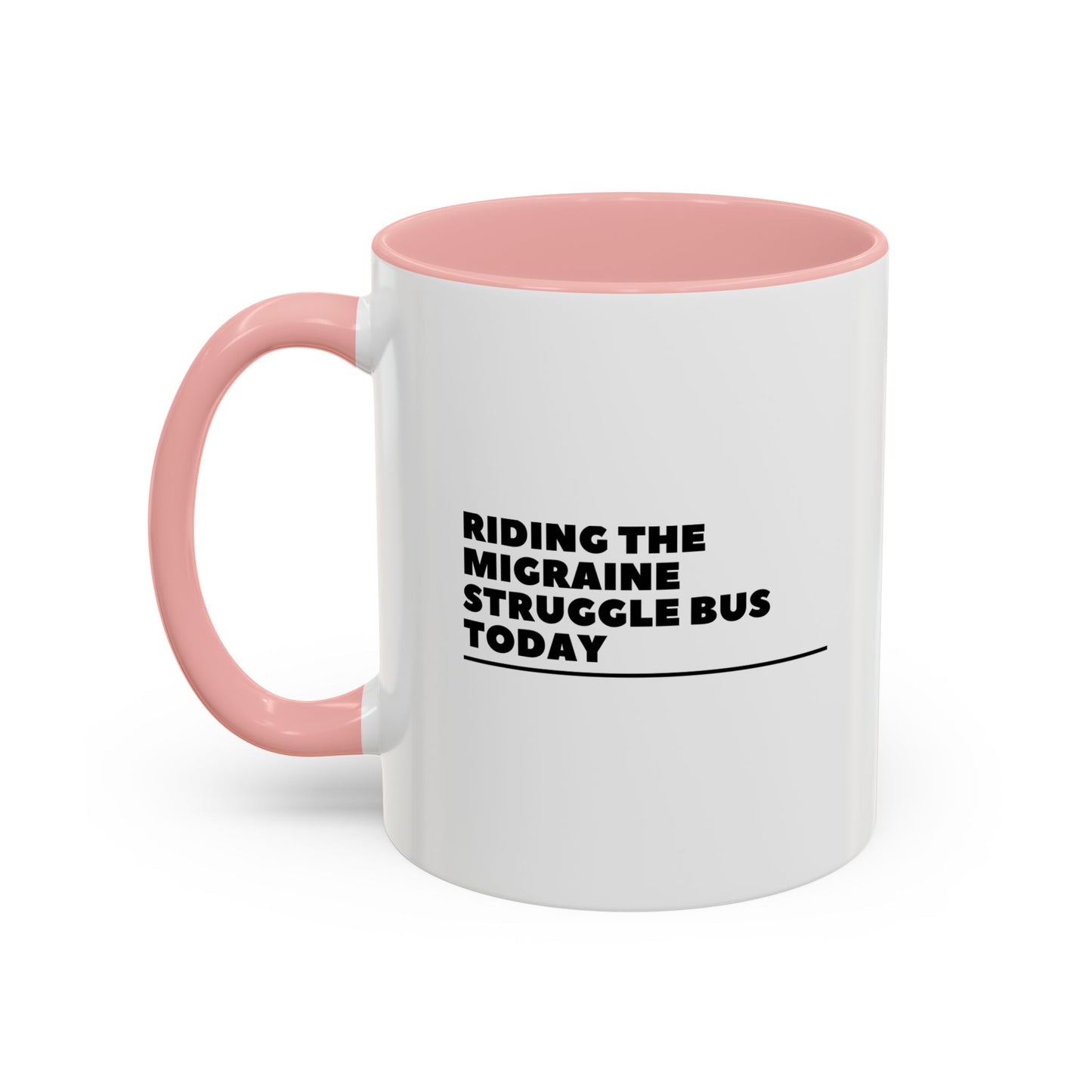 11oz/15oz Migraine Day Invisible Illness Warrior Riding The Migraine Struggle Bus Coffee Mug