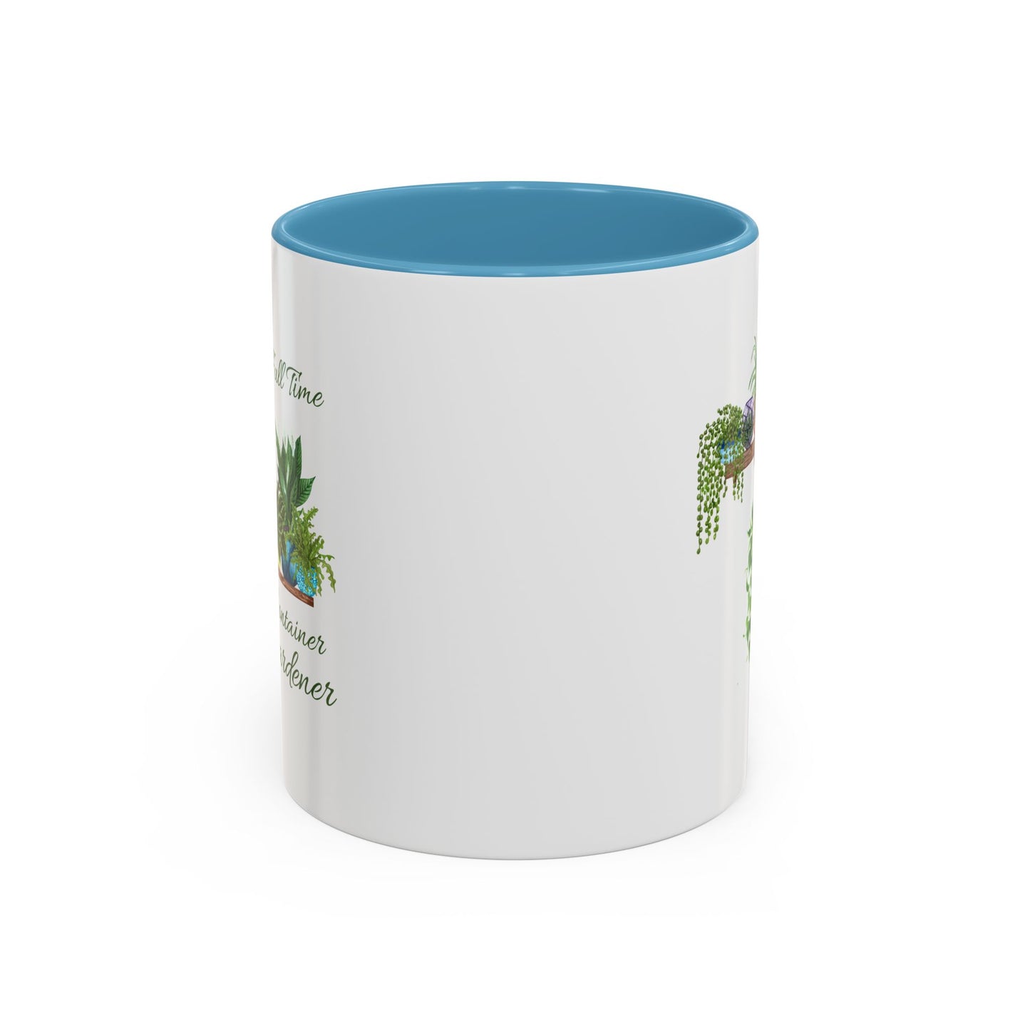 11oz/15oz Garden Themed Full Time Container Gardener Plant Parent Coffee Mug