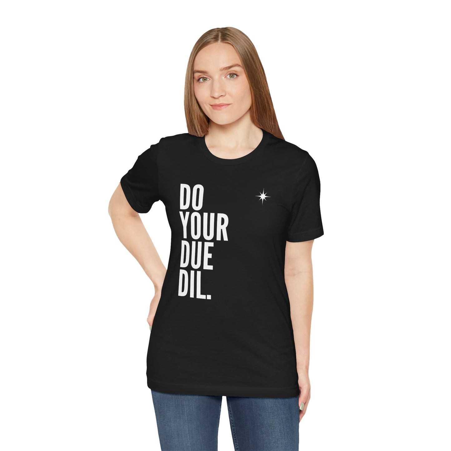 Unisex Jersey Short Sleeve Do Your Due Diligence T-Shirt