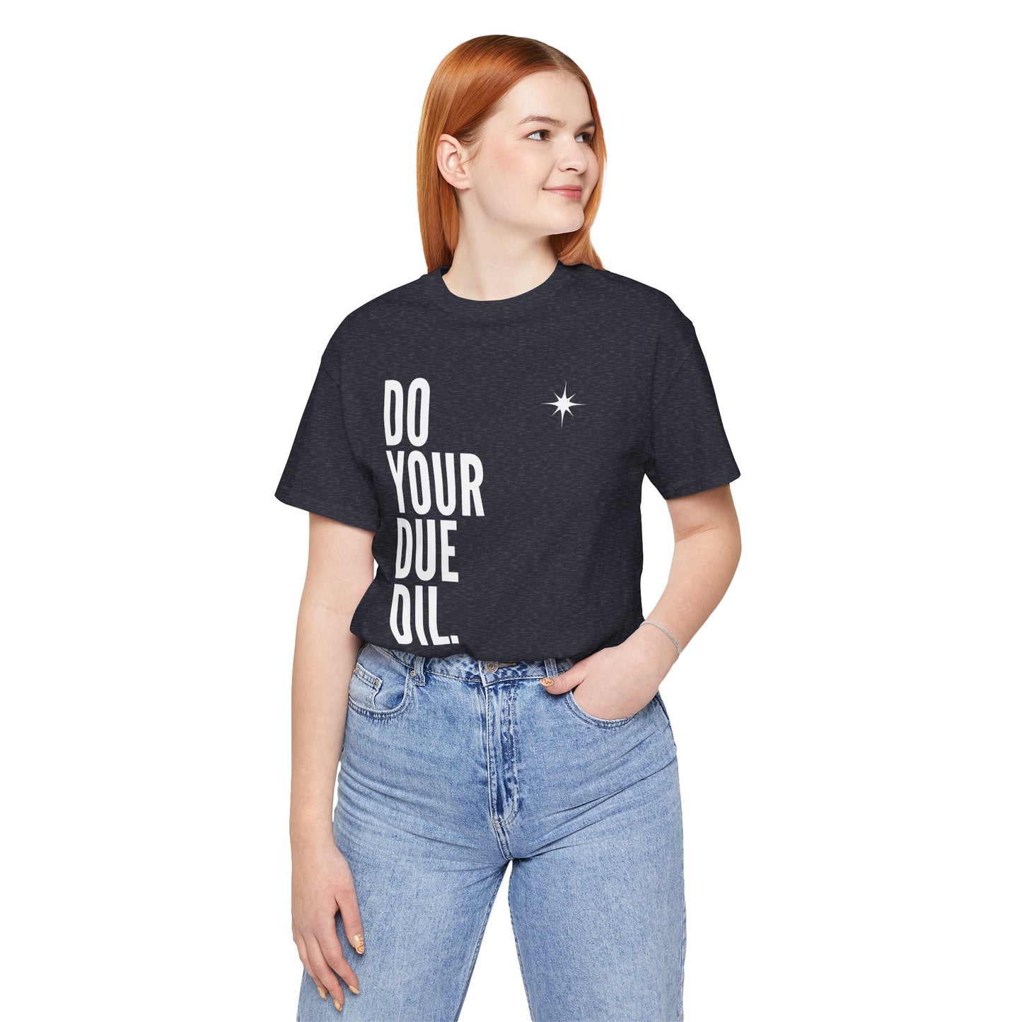 Unisex Jersey Short Sleeve Do Your Due Diligence T-Shirt