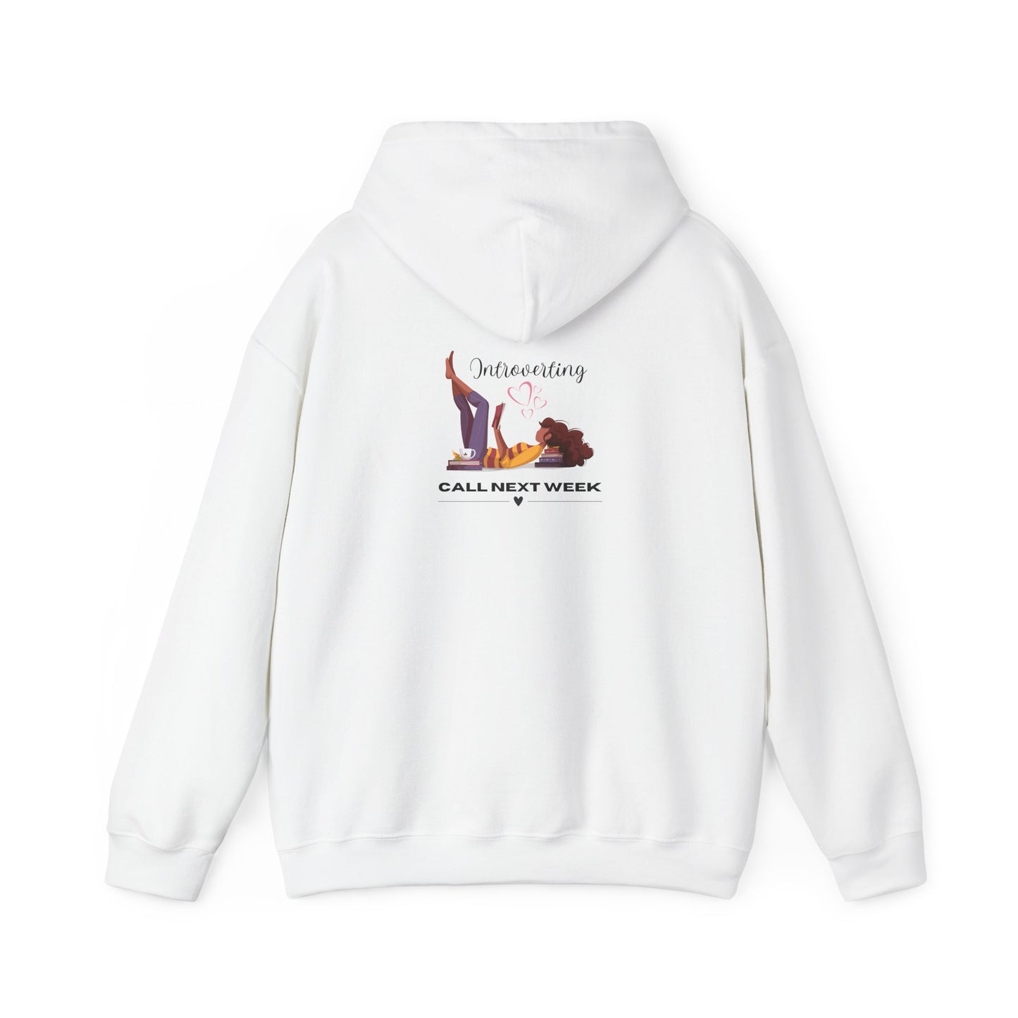 Unisex Introverting. Call Next Week Hooded Sweatshirt