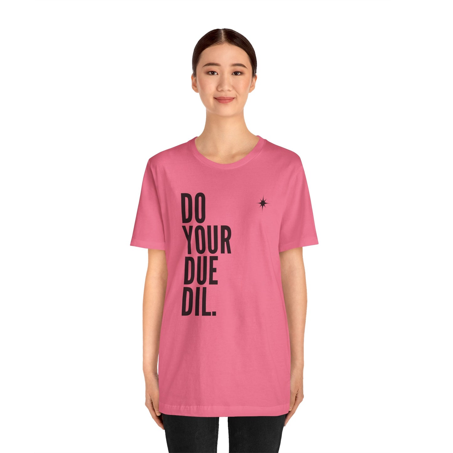 Unisex Jersey Short Sleeve Do Your Due Diligence T-Shirt