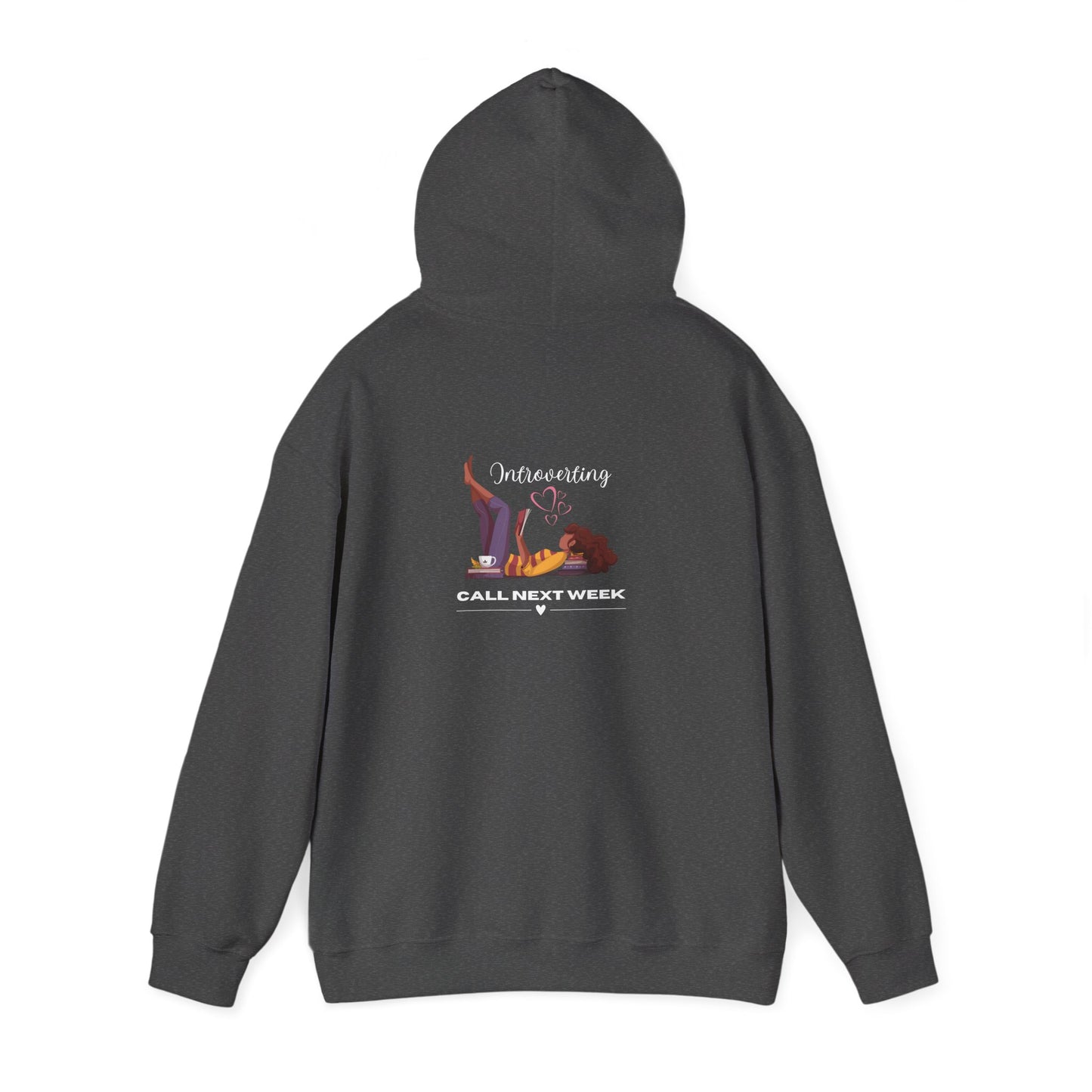 Unisex Introverting. Call Next Week Hooded Sweatshirt