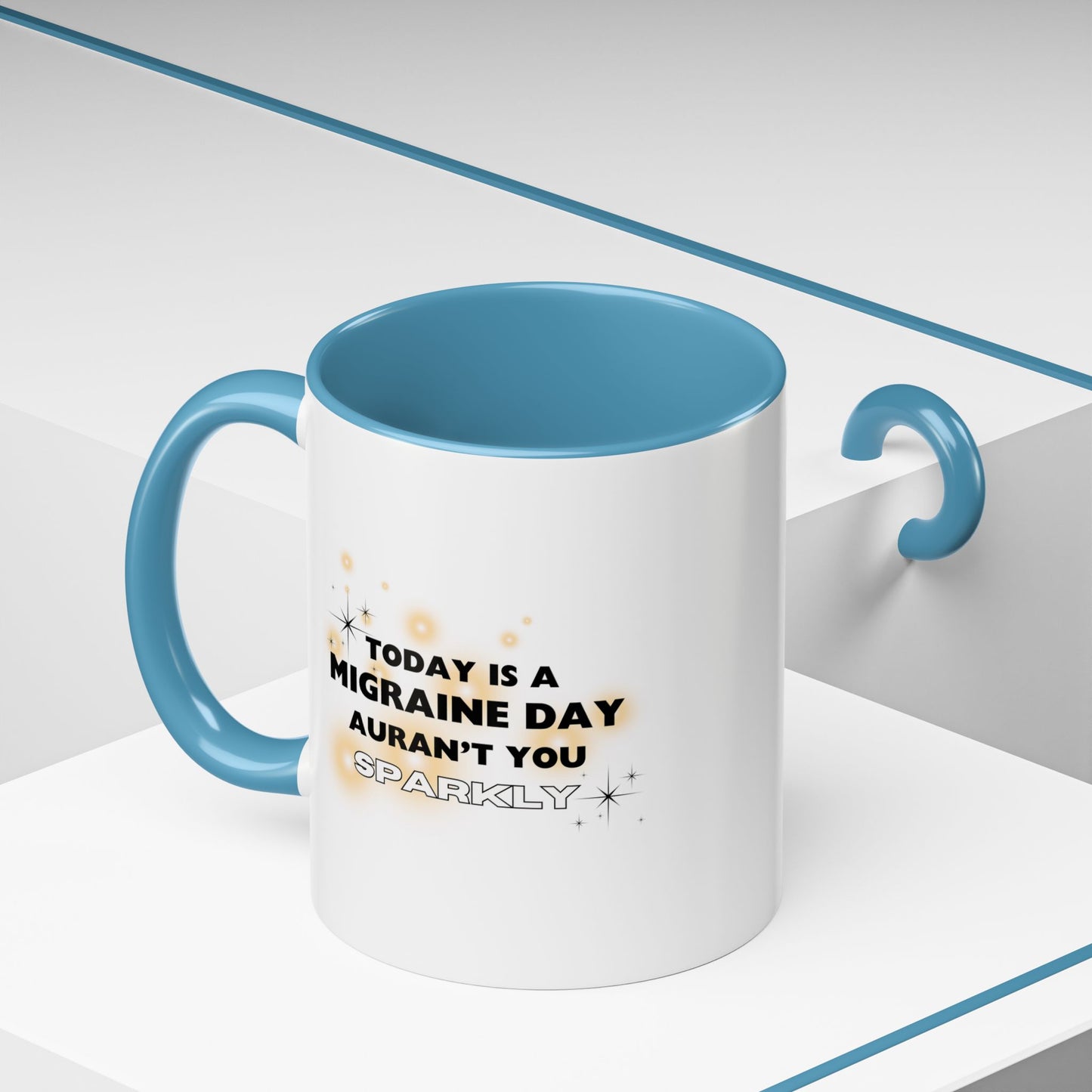 11oz/15oz Migraine Day Aurant You Sparkly Coffee Mug