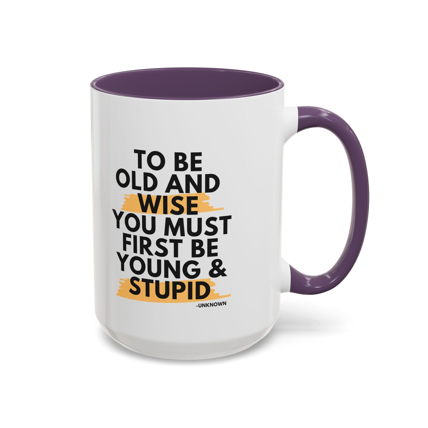 11oz/15oz Funny Old and Wise Young and Stupid Coffee Mug