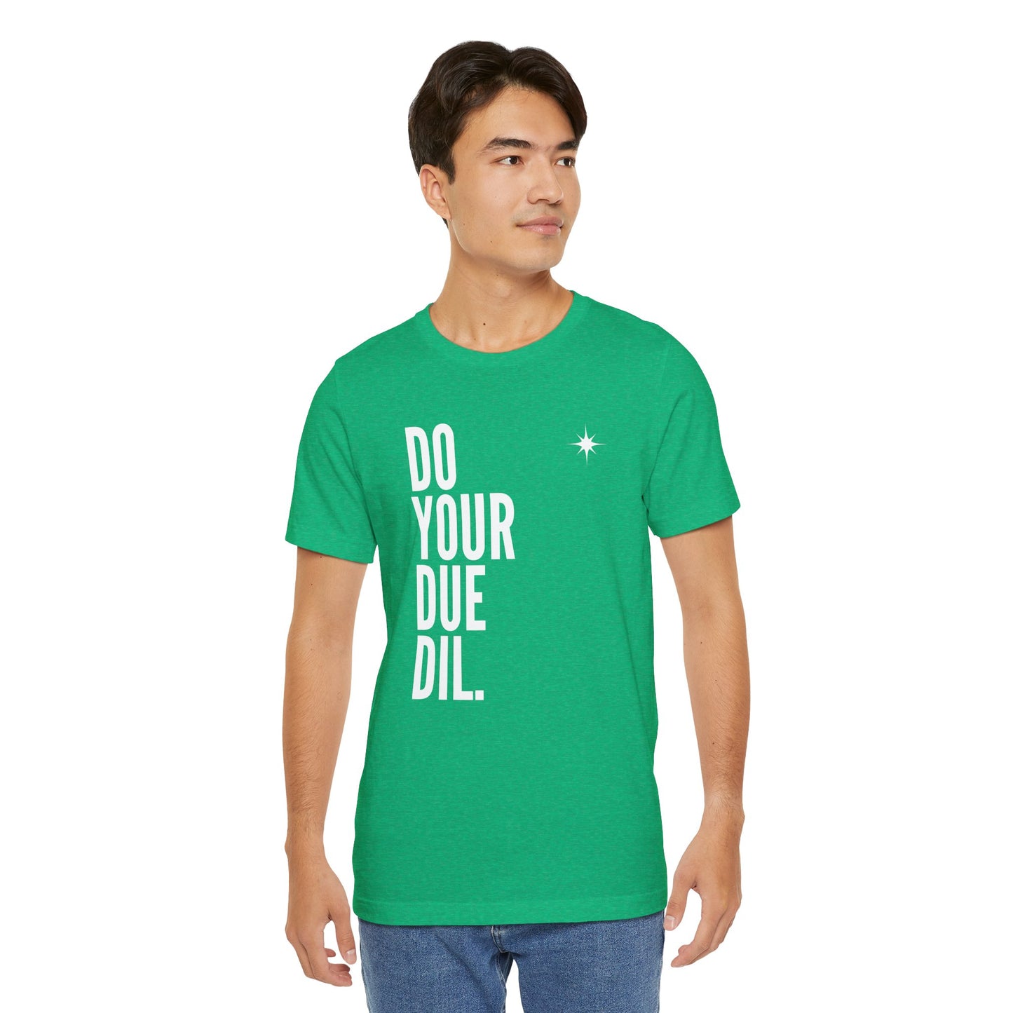 Unisex Jersey Short Sleeve Do Your Due Diligence T-Shirt