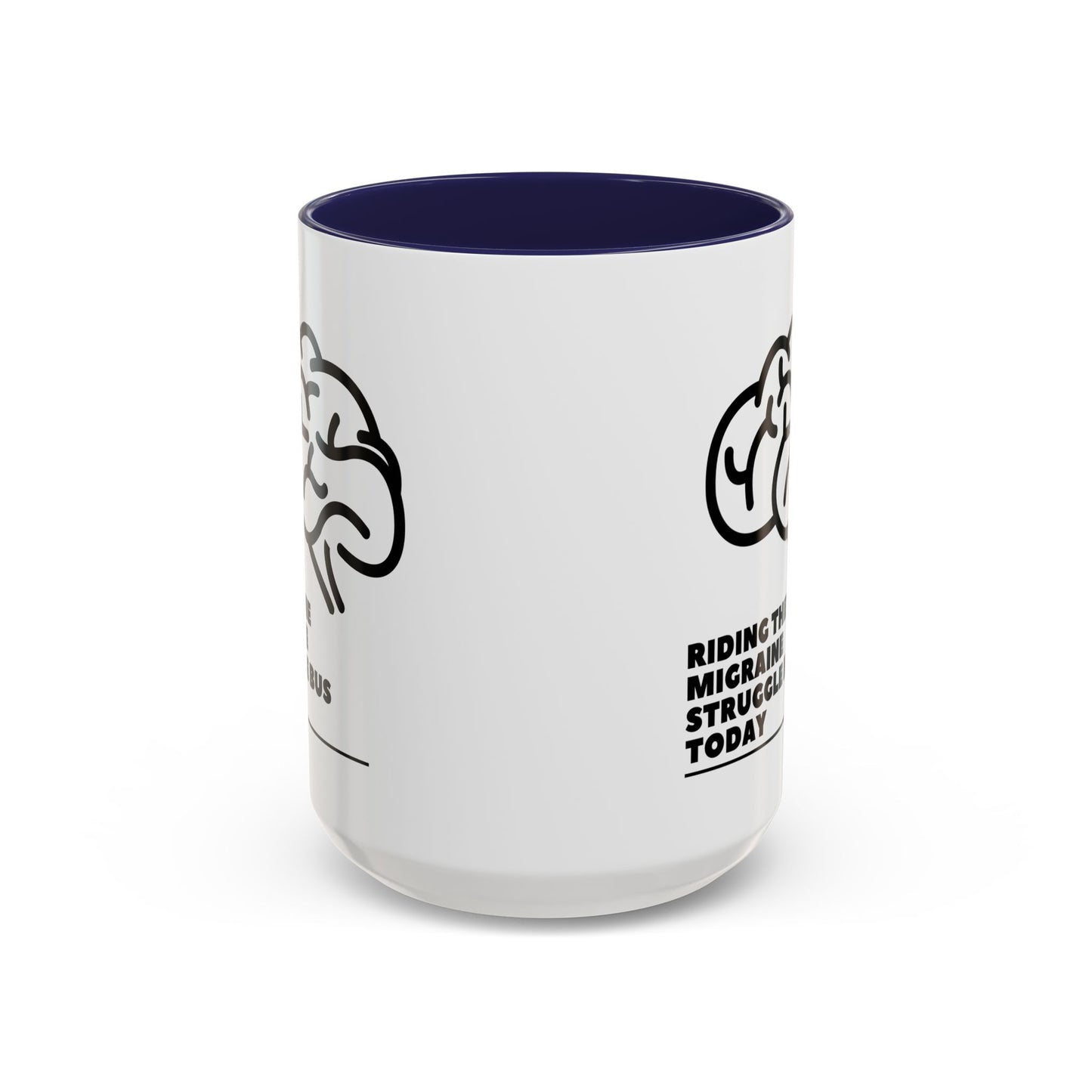 11oz/15oz Migraine Day Invisible Illness Warrior Riding The Migraine Struggle Bus Coffee Mug