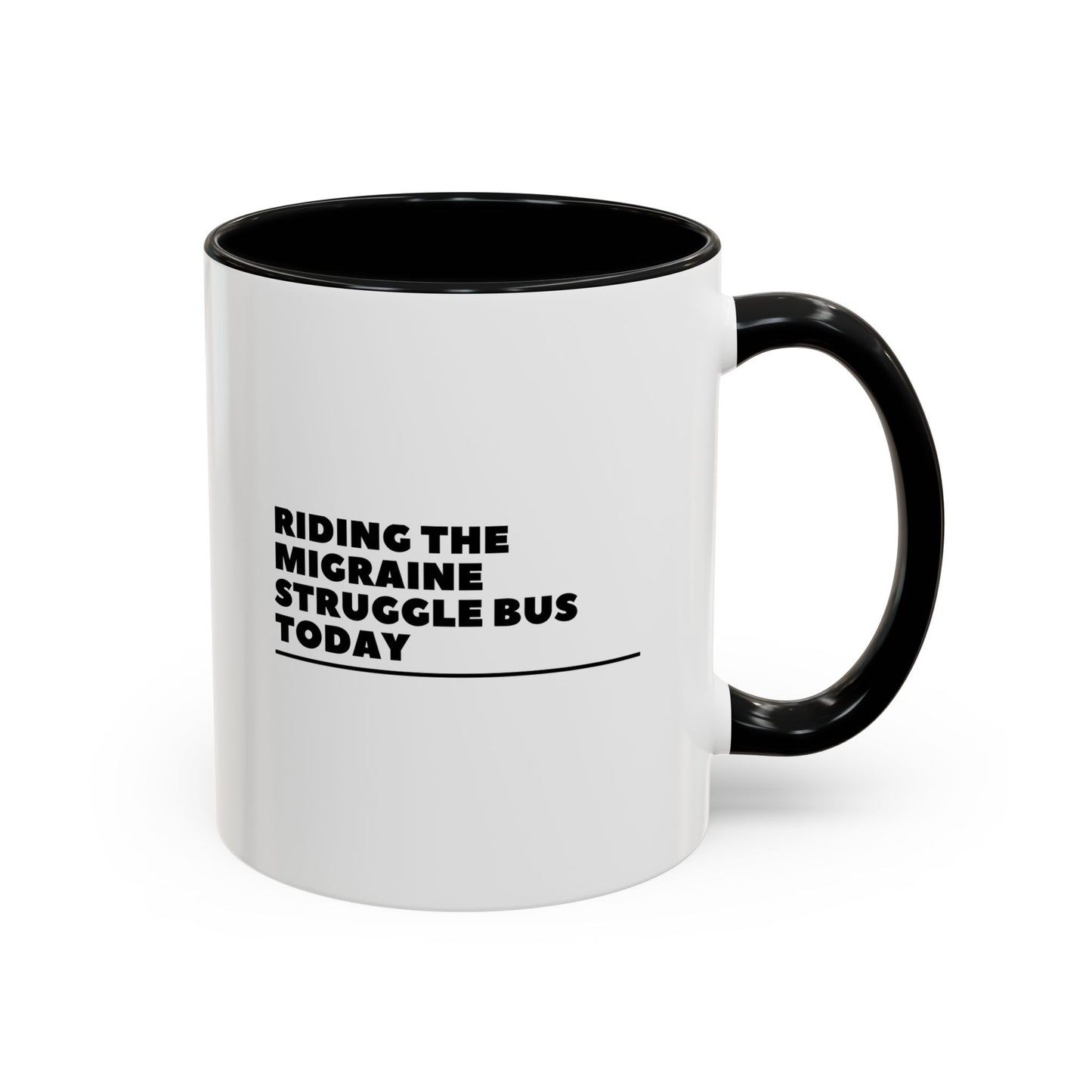 11oz/15oz Migraine Day Invisible Illness Warrior Riding The Migraine Struggle Bus Coffee Mug