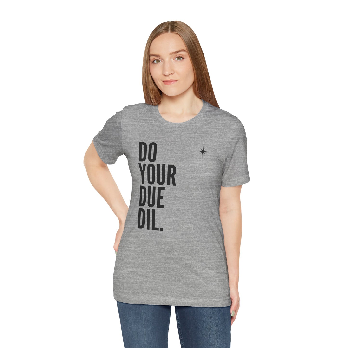 Unisex Jersey Short Sleeve Do Your Due Diligence T-Shirt