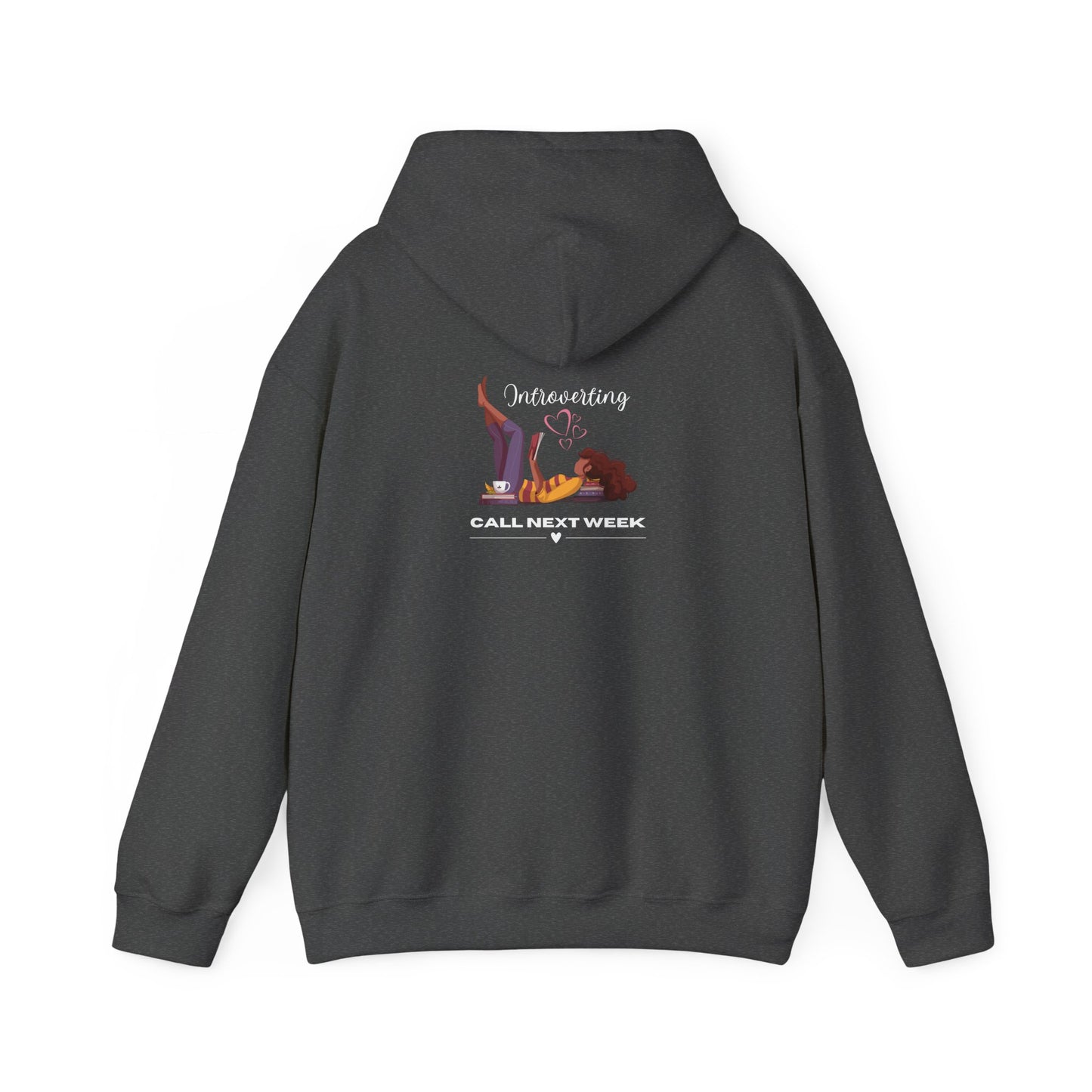 Unisex Introverting. Call Next Week Hooded Sweatshirt