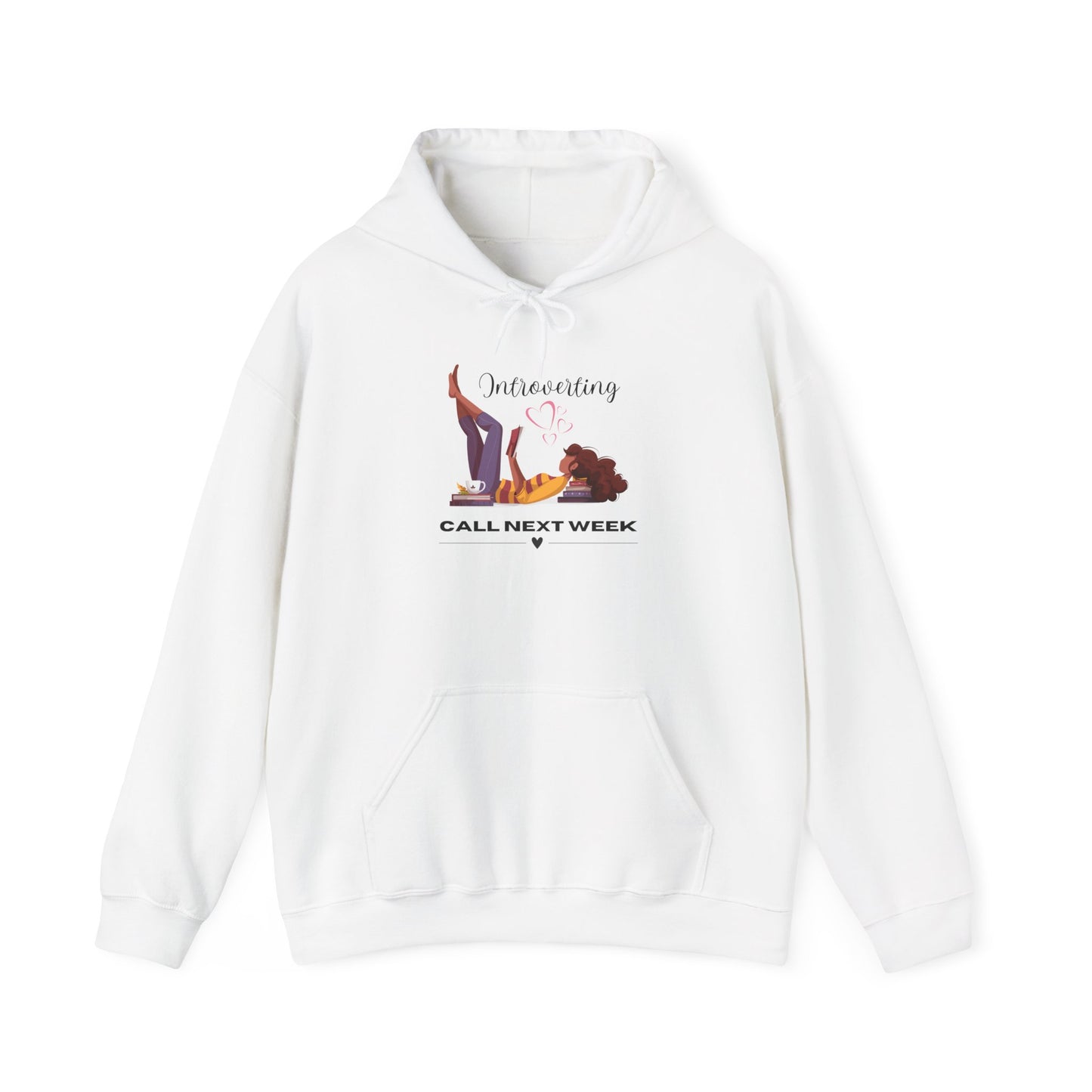Unisex Introverting. Call Next Week Hooded Sweatshirt