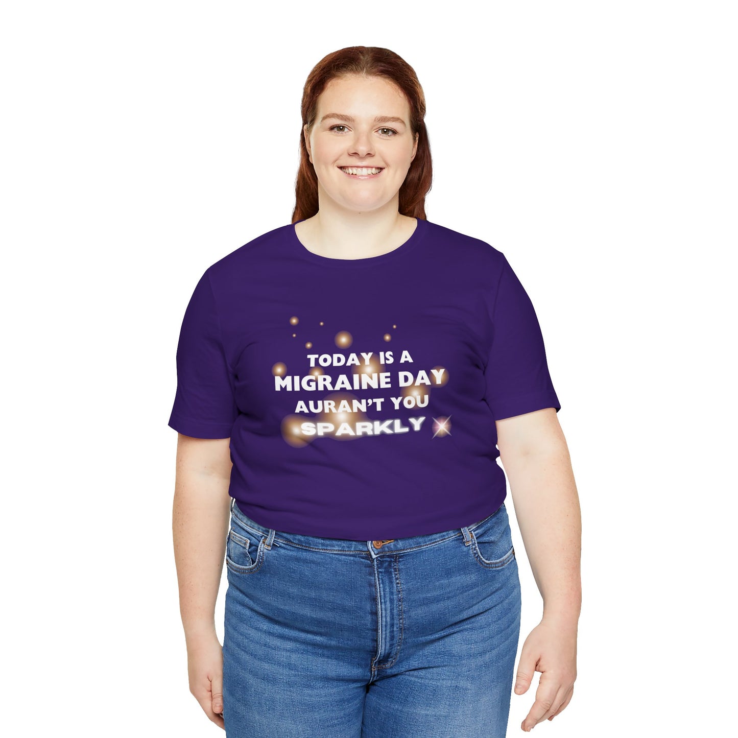 Unisex Migraine Sufferer Tshirt Aurant You Sparkly