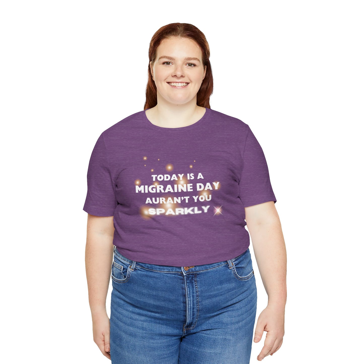Unisex Migraine Sufferer Tshirt Aurant You Sparkly