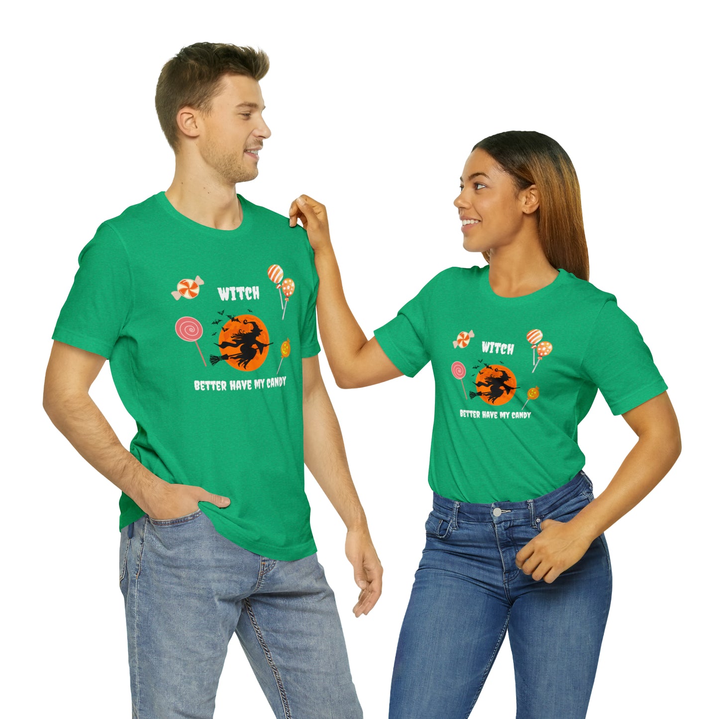Unisex Witch Better Have My Candy T-Shirt