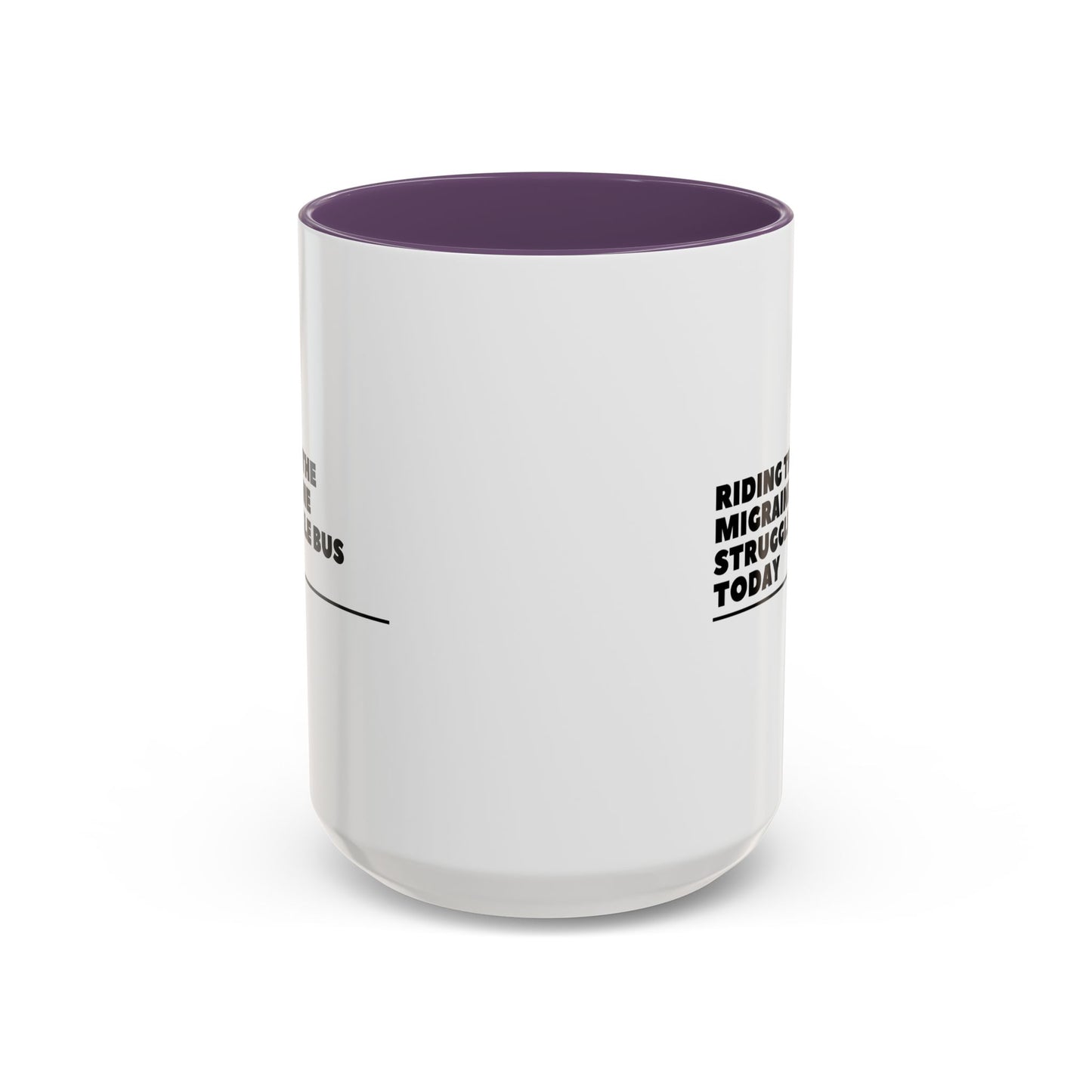 11oz/15oz Migraine Day Invisible Illness Warrior Riding The Migraine Struggle Bus Coffee Mug