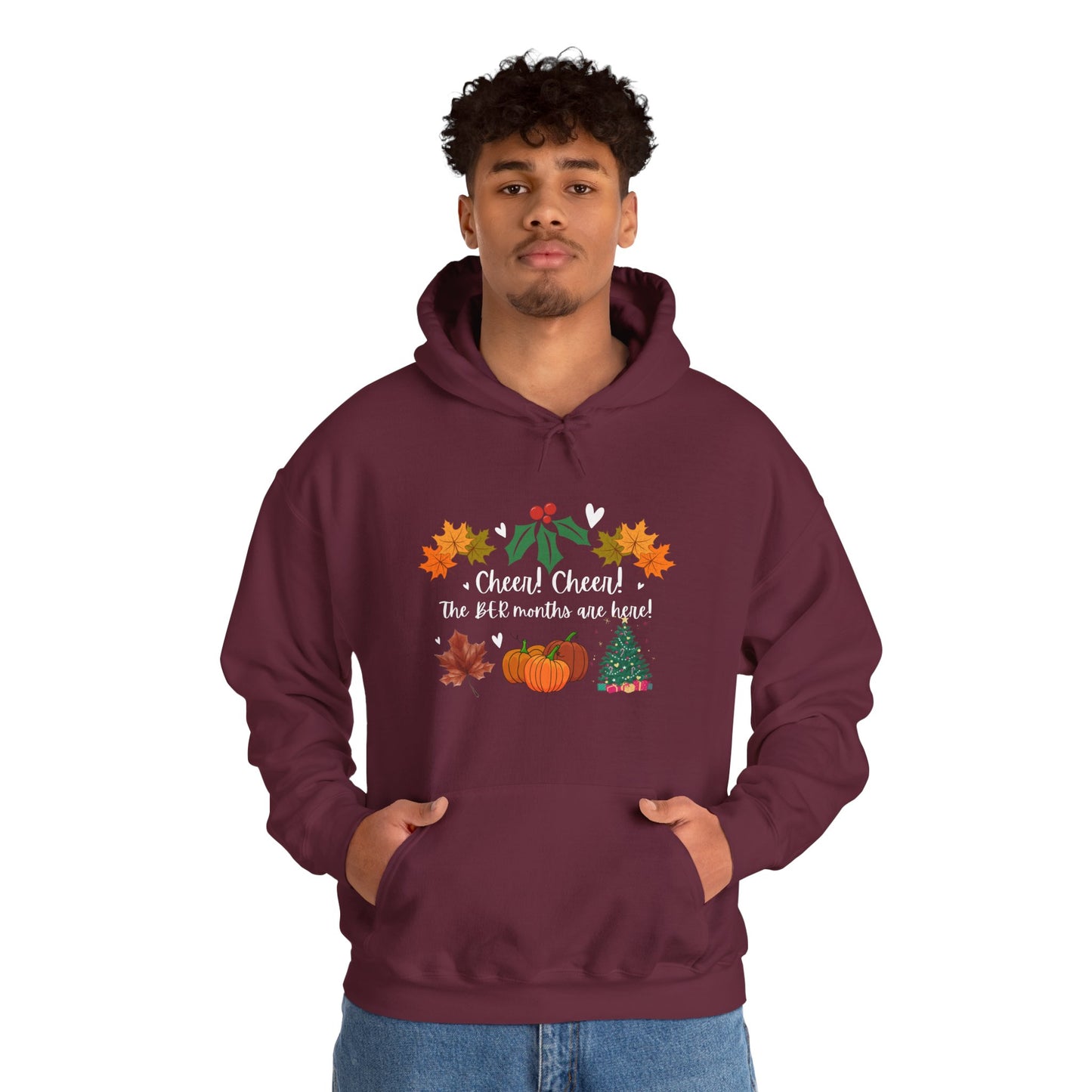 Unisex Fall and Winter Cheer! Cheer! The BER Months Are Here! Hooded Sweatshirt