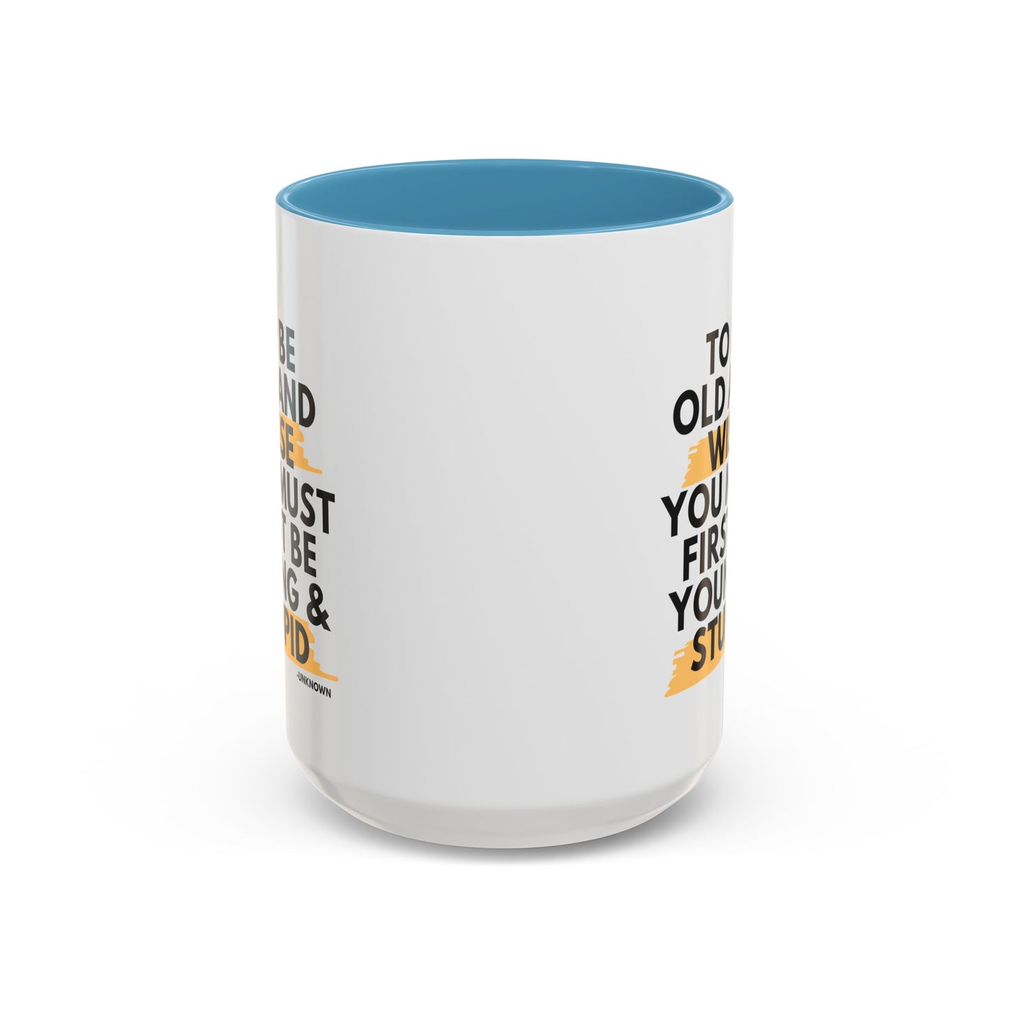 11oz/15oz Funny Old and Wise Young and Stupid Coffee Mug