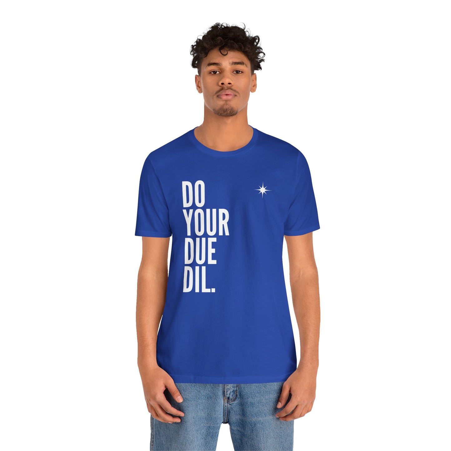 Unisex Jersey Short Sleeve Do Your Due Diligence T-Shirt