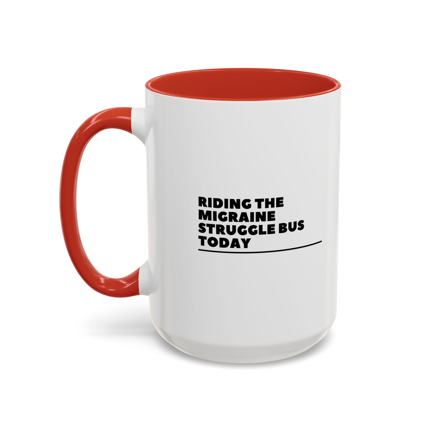 11oz/15oz Migraine Day Invisible Illness Warrior Riding The Migraine Struggle Bus Coffee Mug