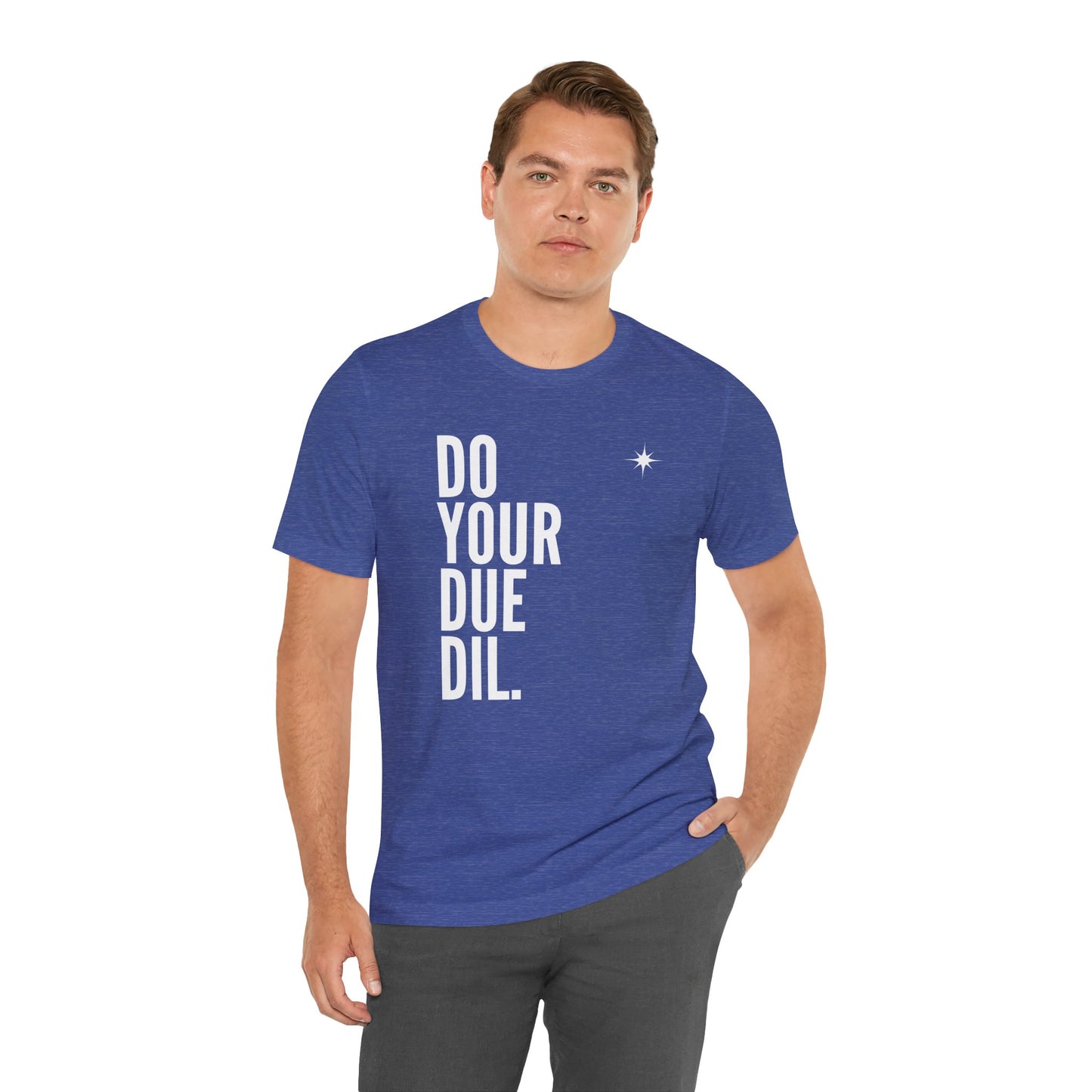 Unisex Jersey Short Sleeve Do Your Due Diligence T-Shirt