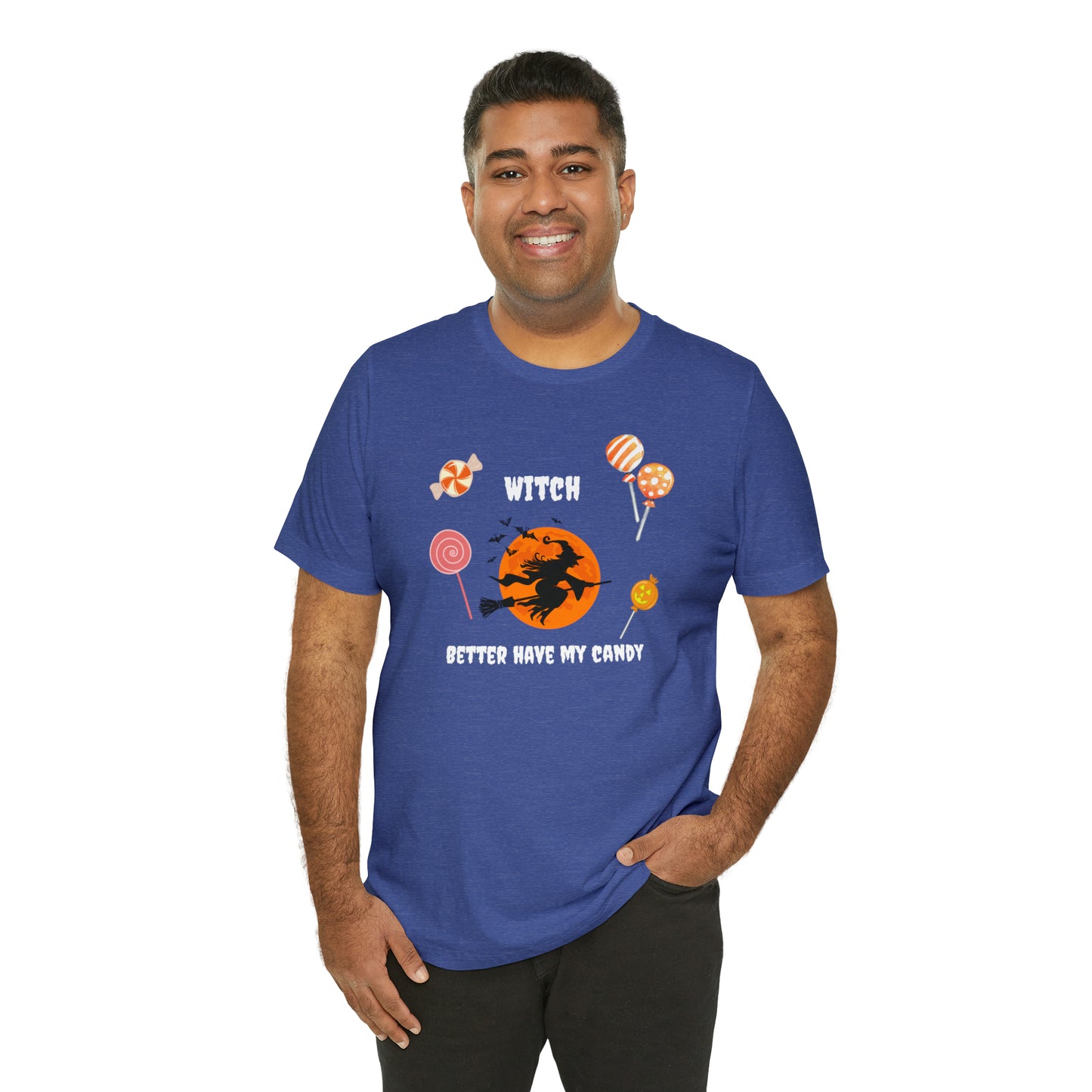 Unisex Witch Better Have My Candy T-Shirt