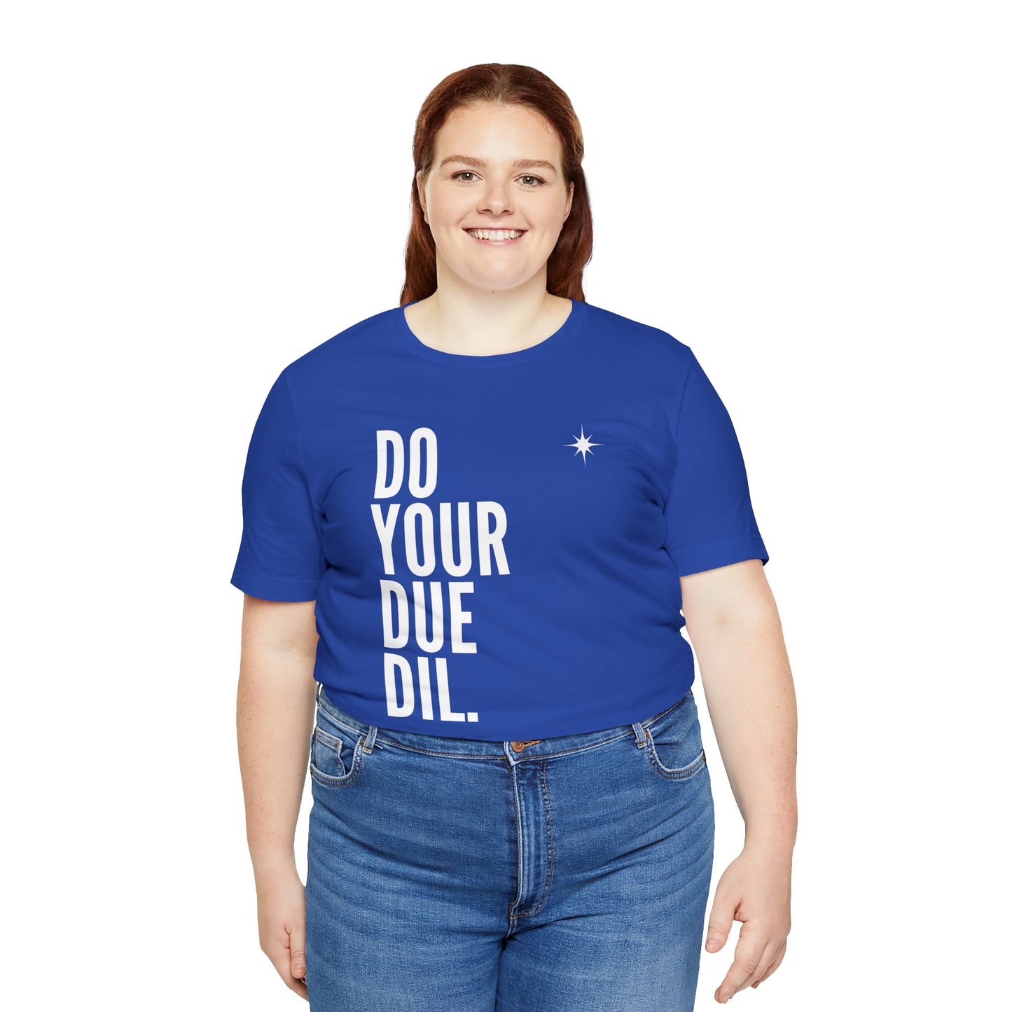 Unisex Jersey Short Sleeve Do Your Due Diligence T-Shirt