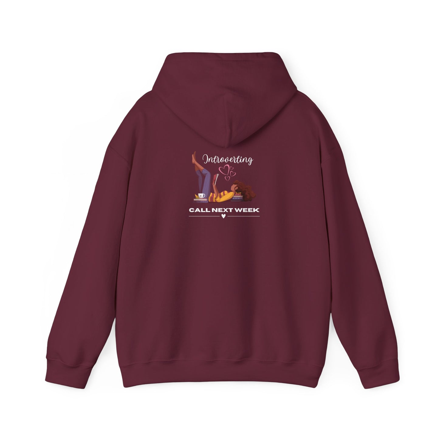 Unisex Introverting. Call Next Week Hooded Sweatshirt
