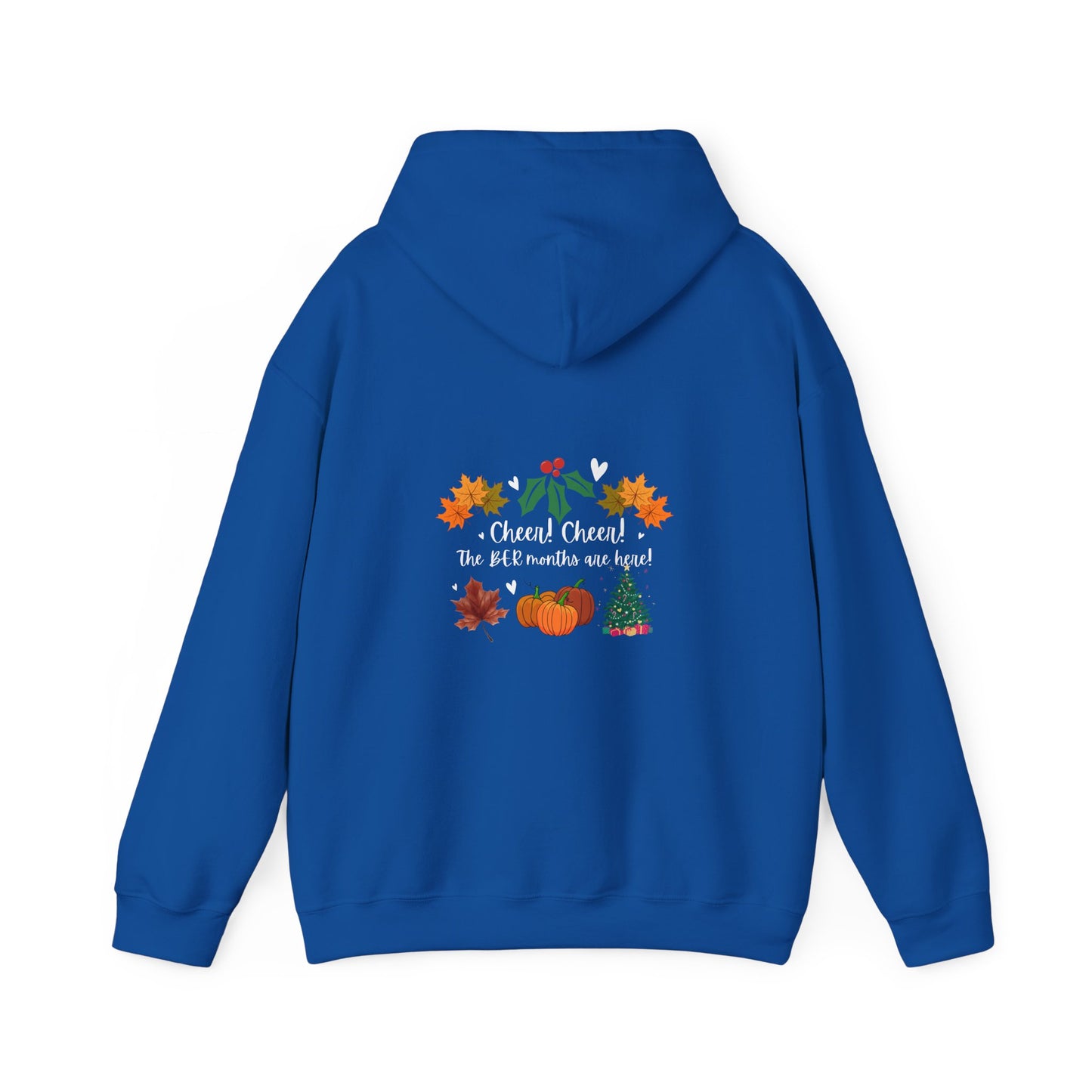 Unisex Fall and Winter Cheer! Cheer! The BER Months Are Here! Hooded Sweatshirt