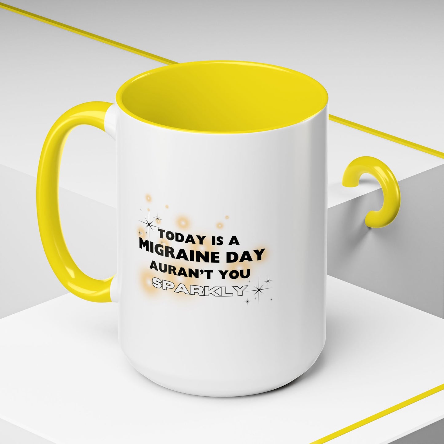 11oz/15oz Migraine Day Aurant You Sparkly Coffee Mug