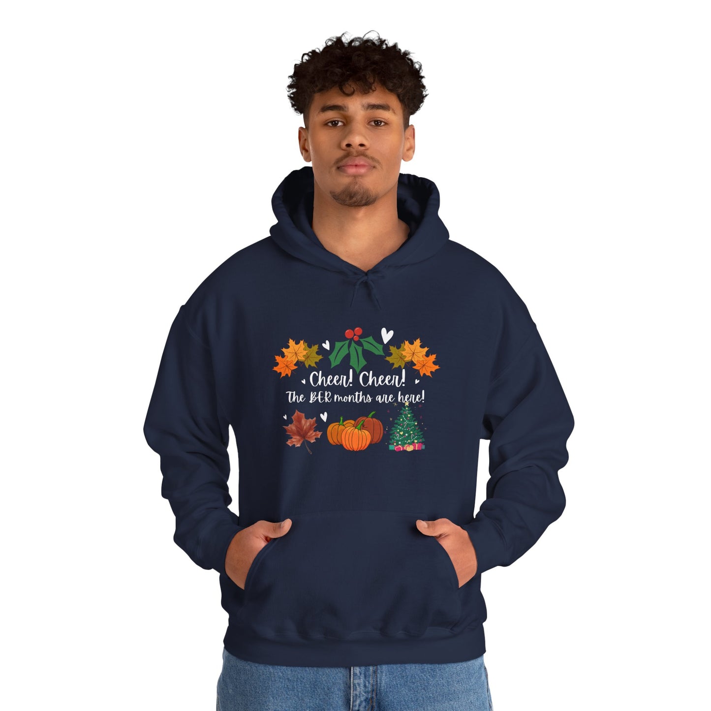 Unisex Fall and Winter Cheer! Cheer! The BER Months Are Here! Hooded Sweatshirt