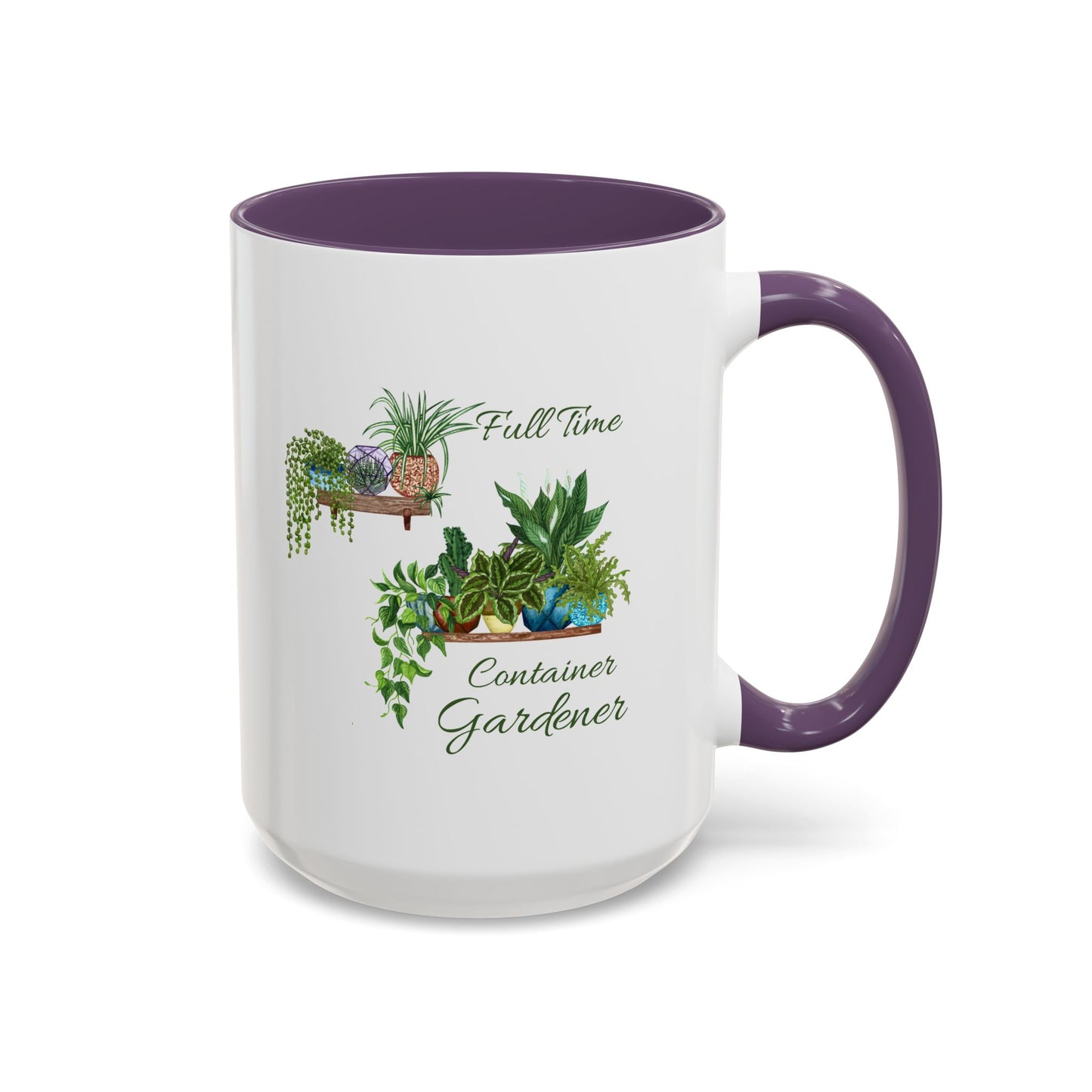 11oz/15oz Garden Themed Full Time Container Gardener Plant Parent Coffee Mug