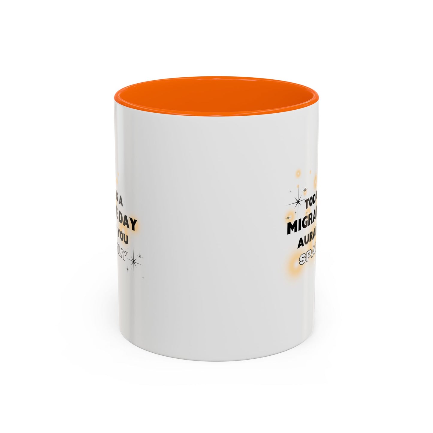 11oz/15oz Migraine Day Aurant You Sparkly Coffee Mug